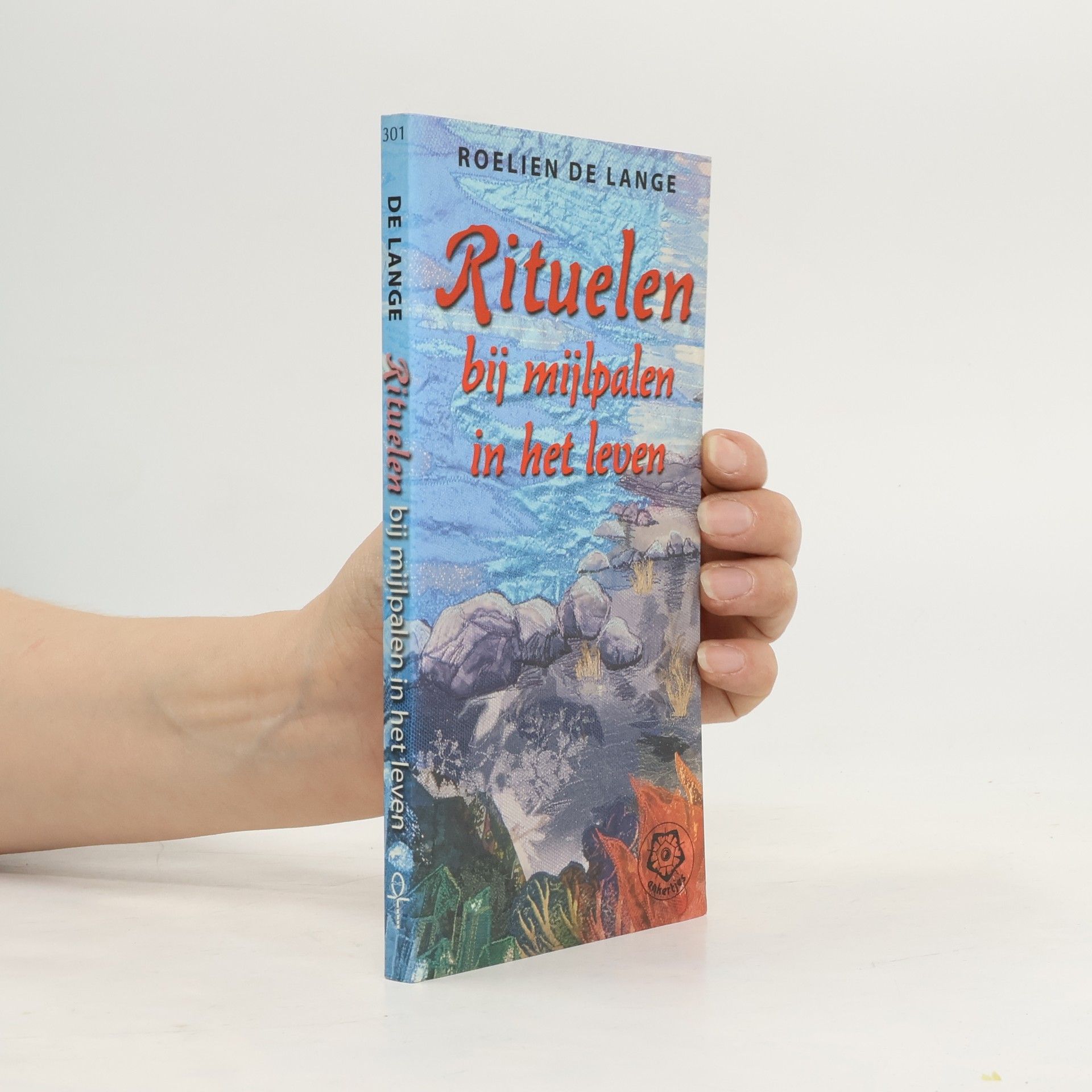 Roelien de Lange Ankertjes - 301: Rituelen bij mijlpalen in het leven