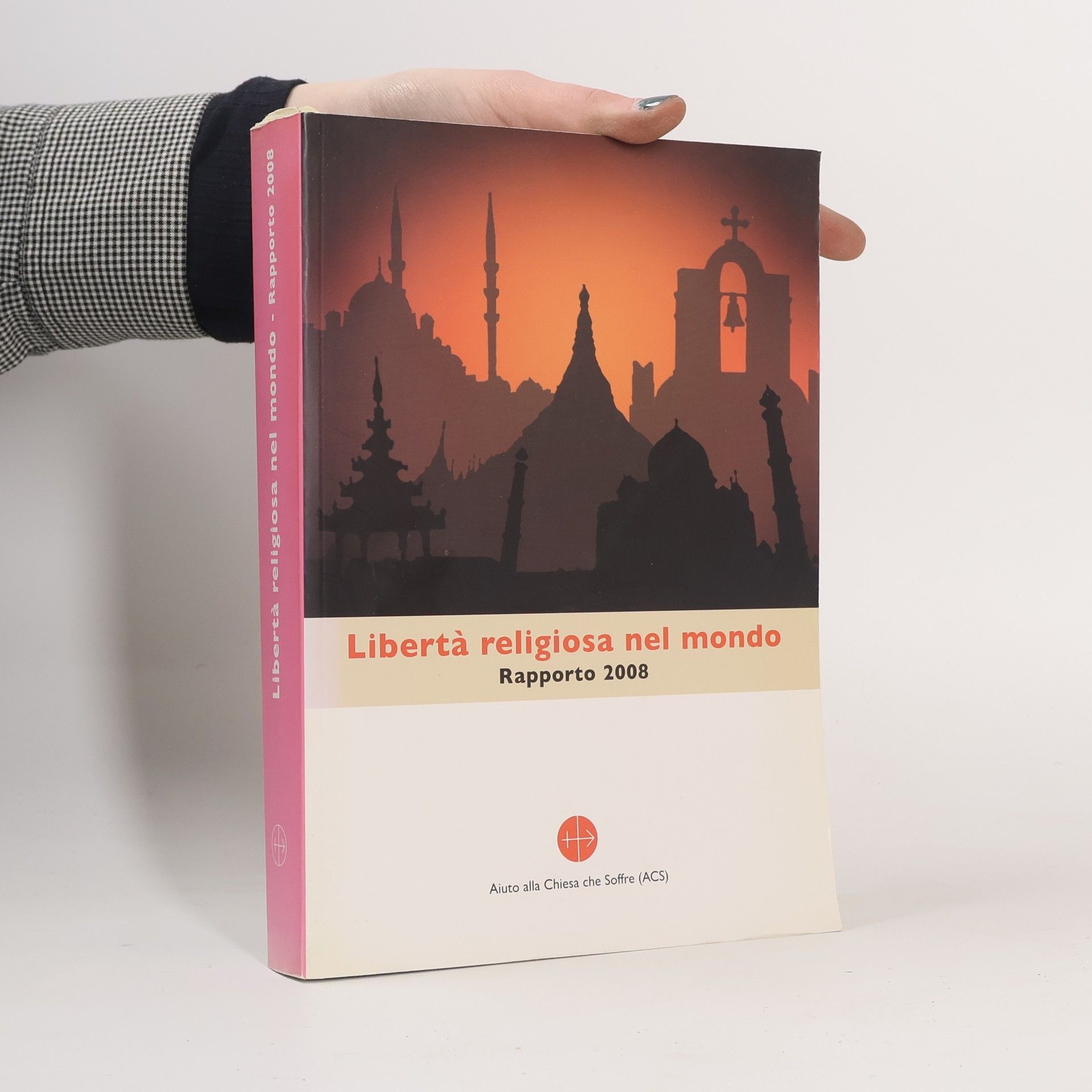 AA.VV. Libertà religiosa nel mondo. Rapporto 2008