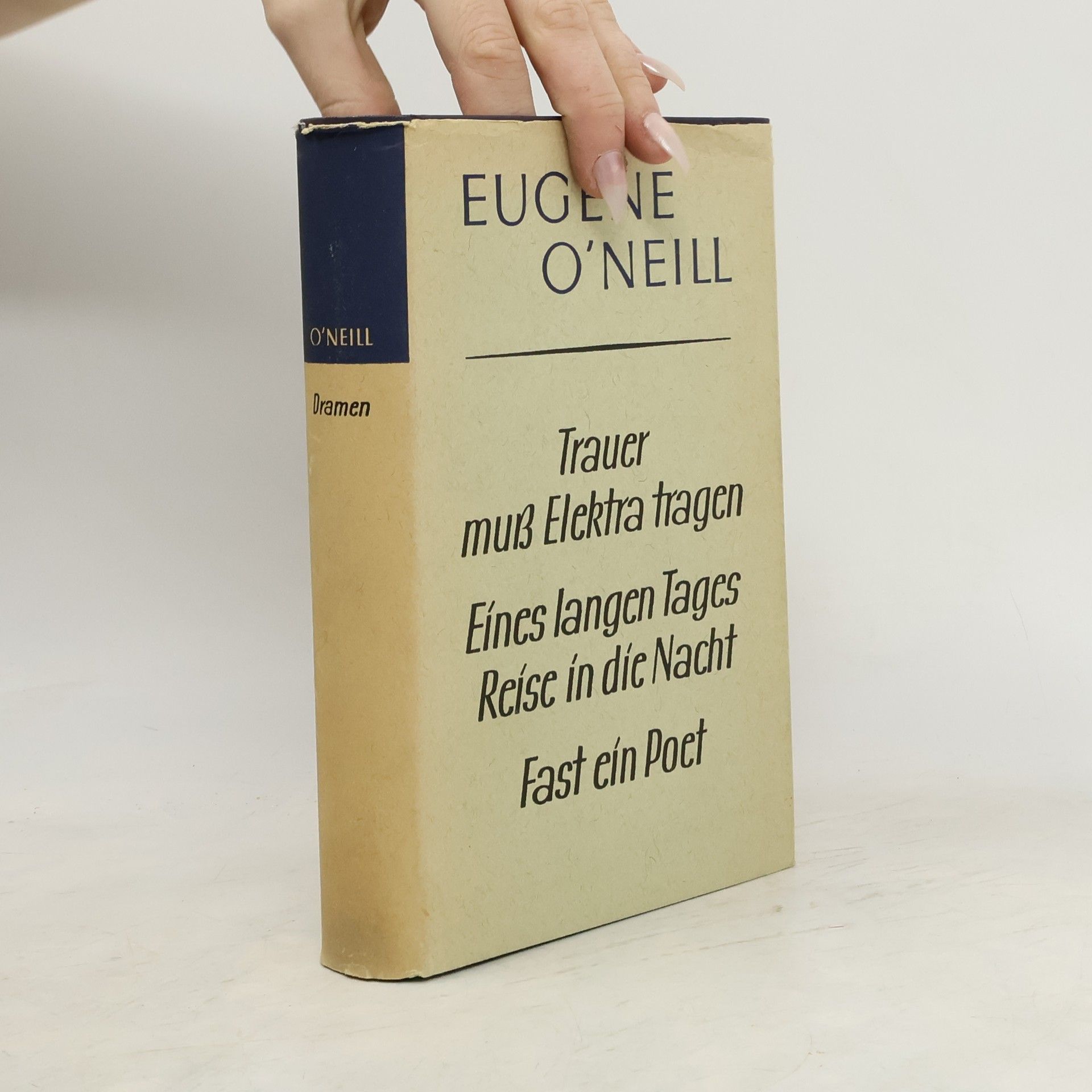 Eugene O'Neill Trauer muß Elektra tragen. Eines langen Tages Reise in die Nacht. Fast ein Poet.