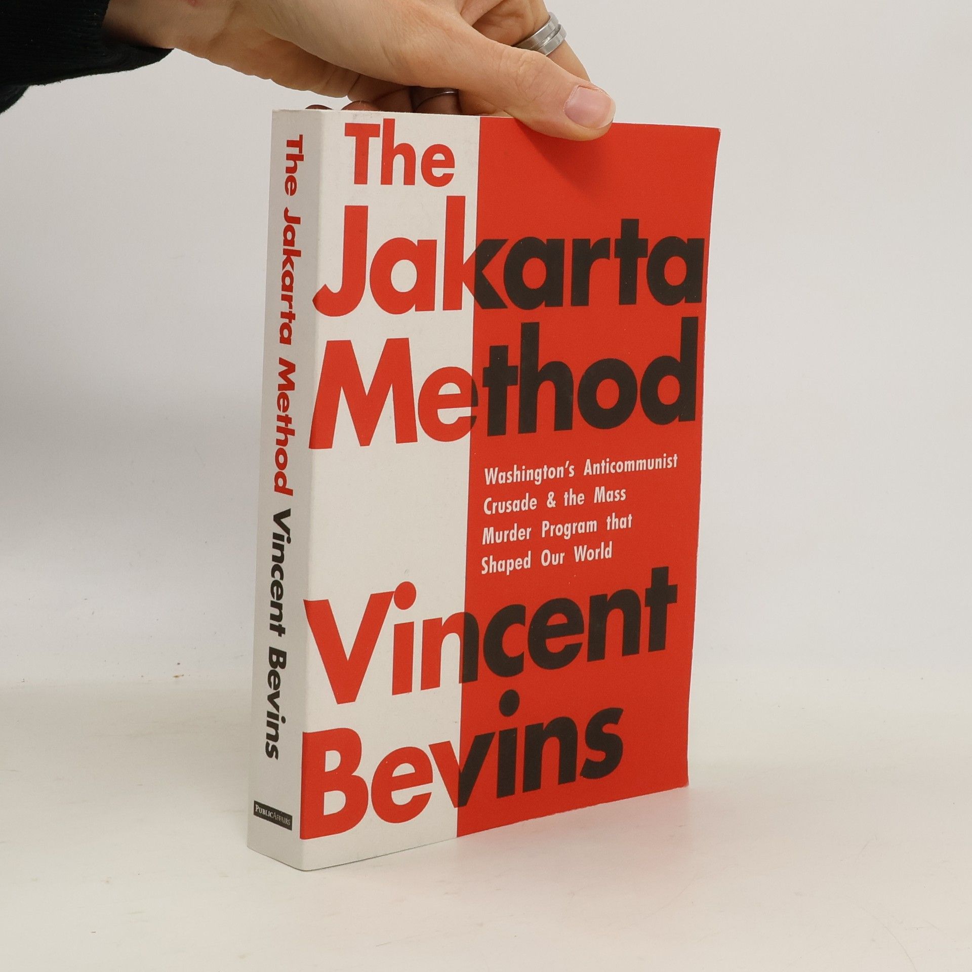 Vincent Bevins The Jakarta Method