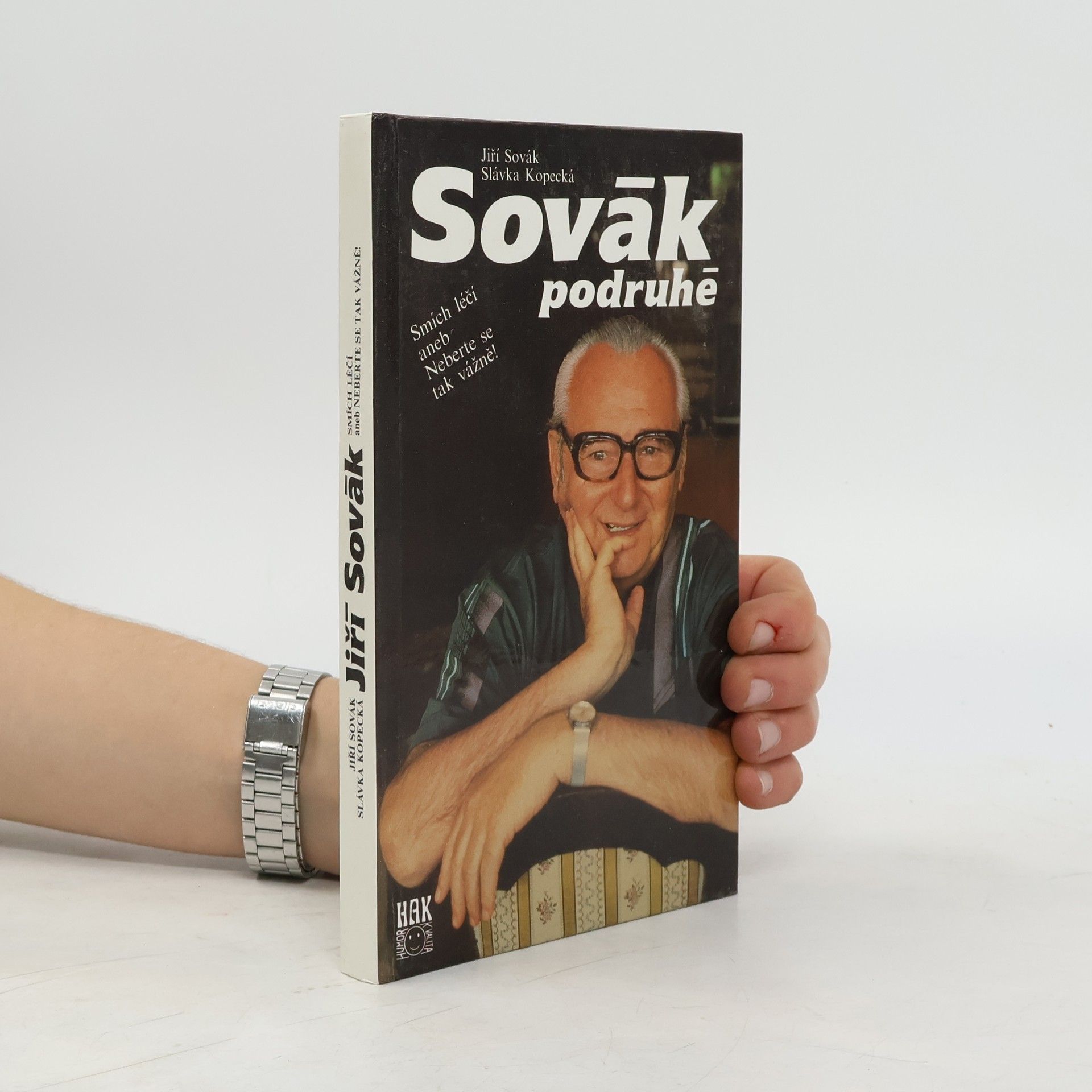 Jiří Sovák Sovák podruhé. Smích léčí aneb Neberte se tak vážně!