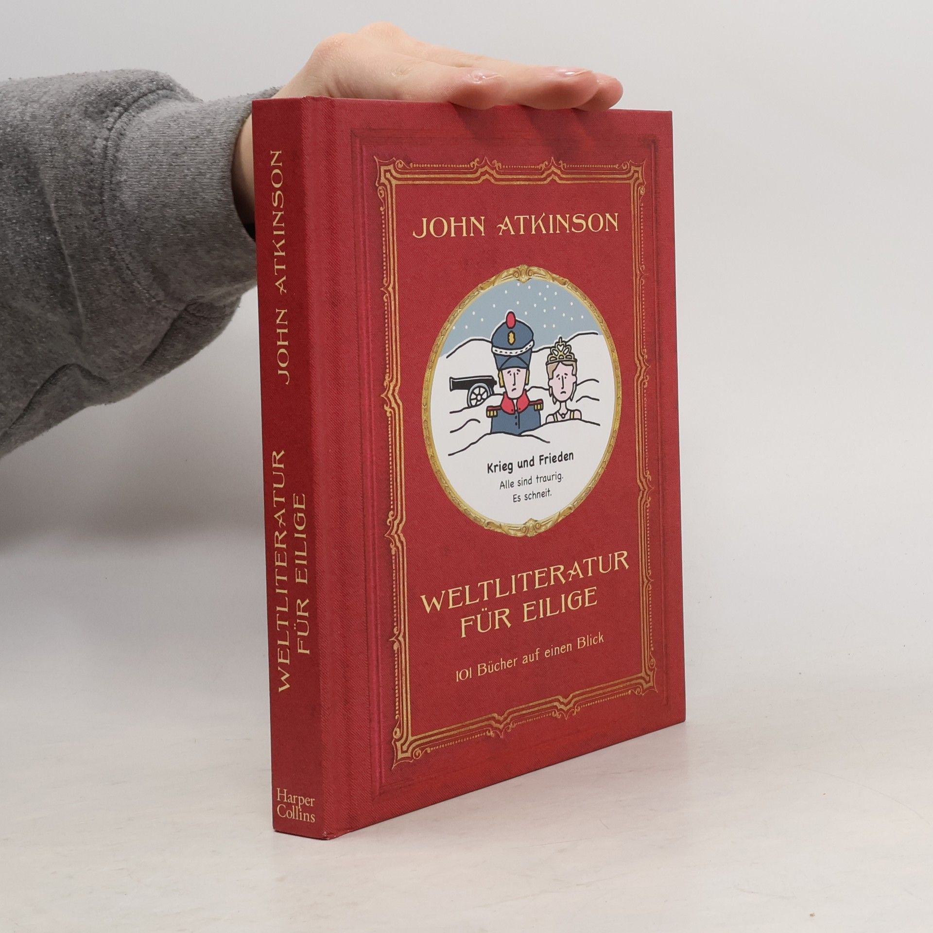 John Atkinson Weltliteratur für Eilige, 101 Bücher auf einen Blick