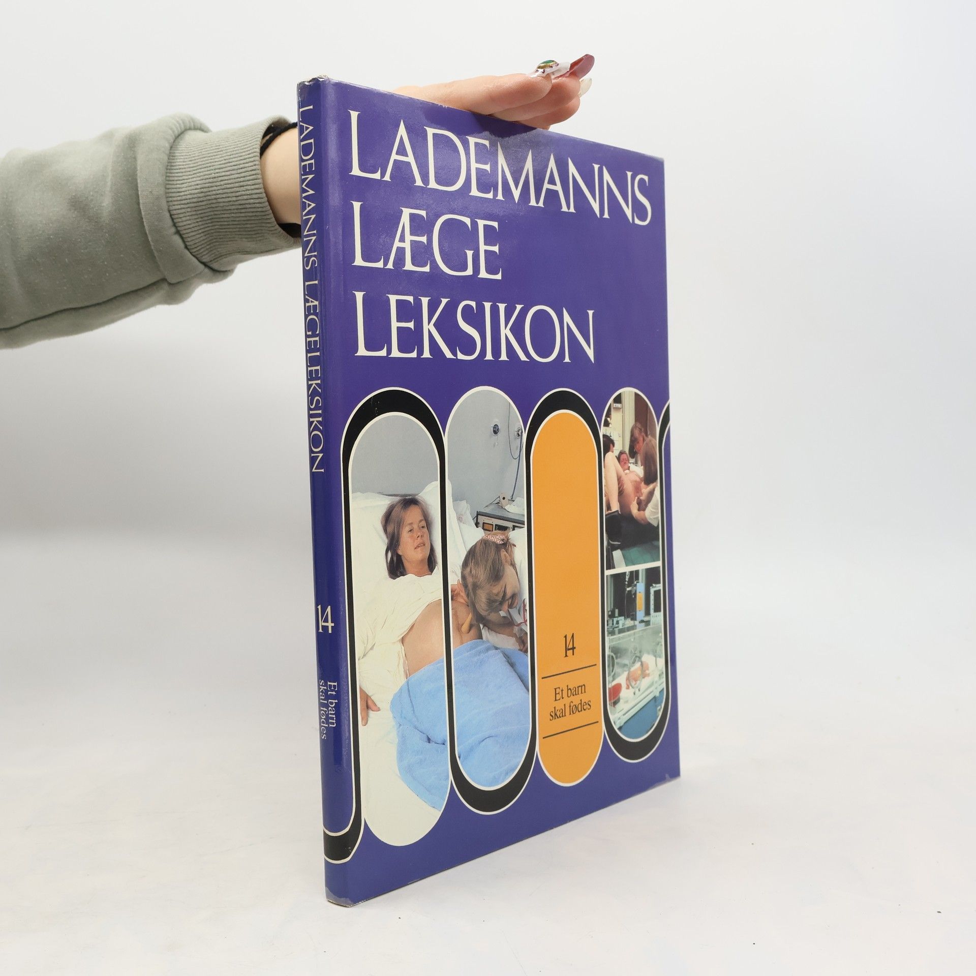 Autorenkollektiv Lademanns Lægeleksikon 14. Et barn skal fødes