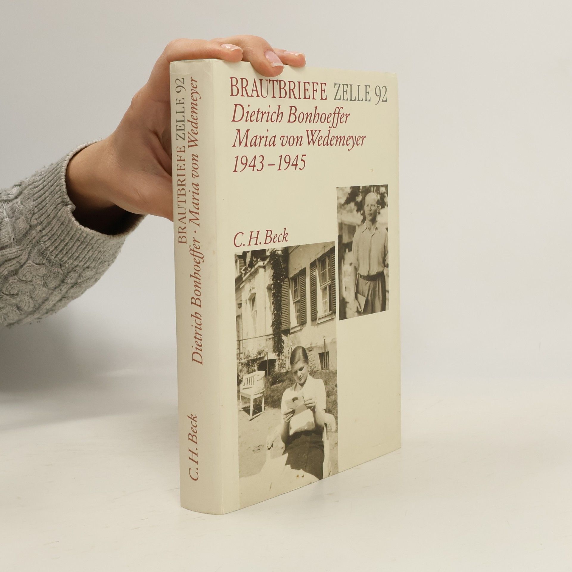 Various authors Brautbriefe Zelle 92. Dietrich Bonhoeffer, Maria von Wedemeyer 1943-1945