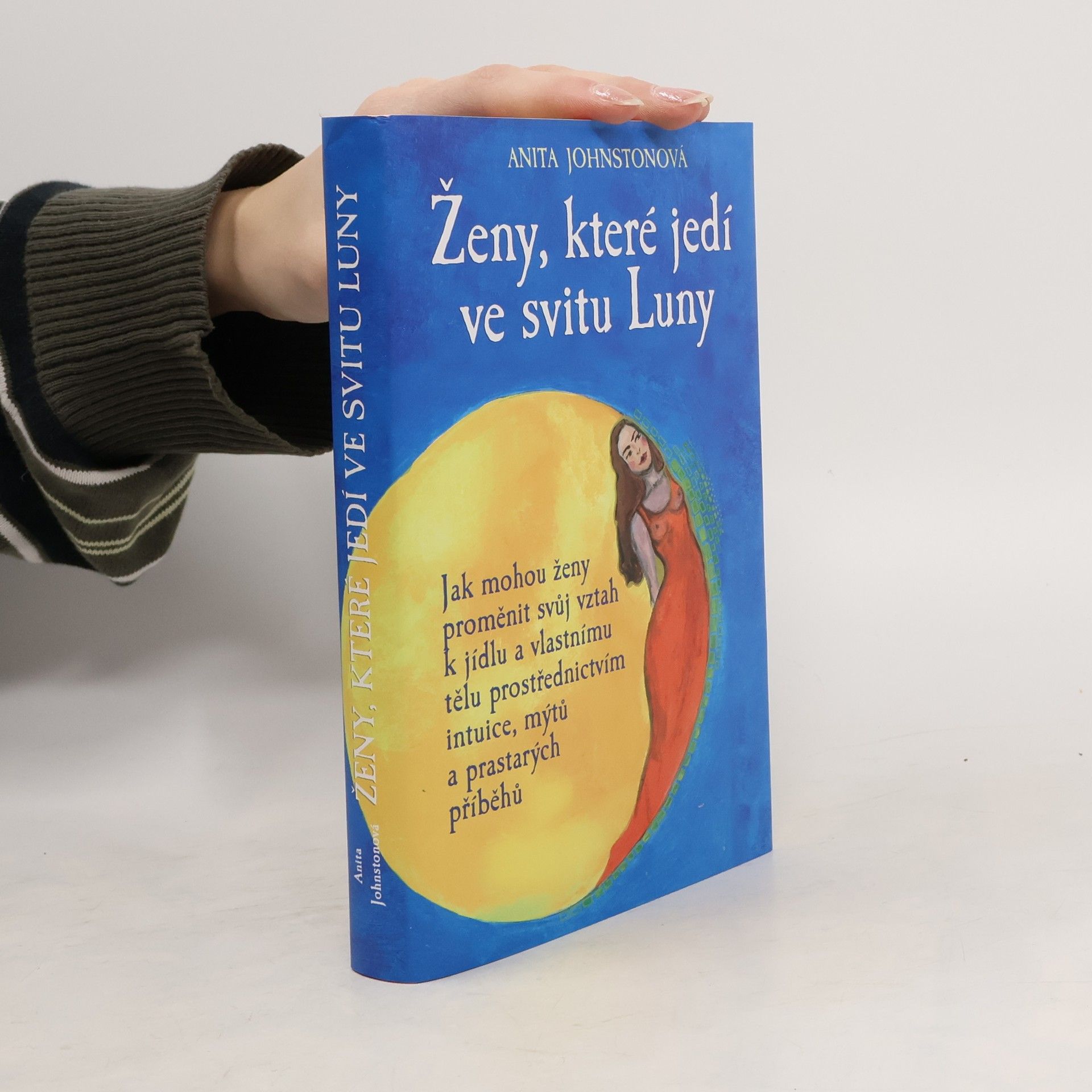 Anita Johnston Ženy, které jedí ve svitu Luny