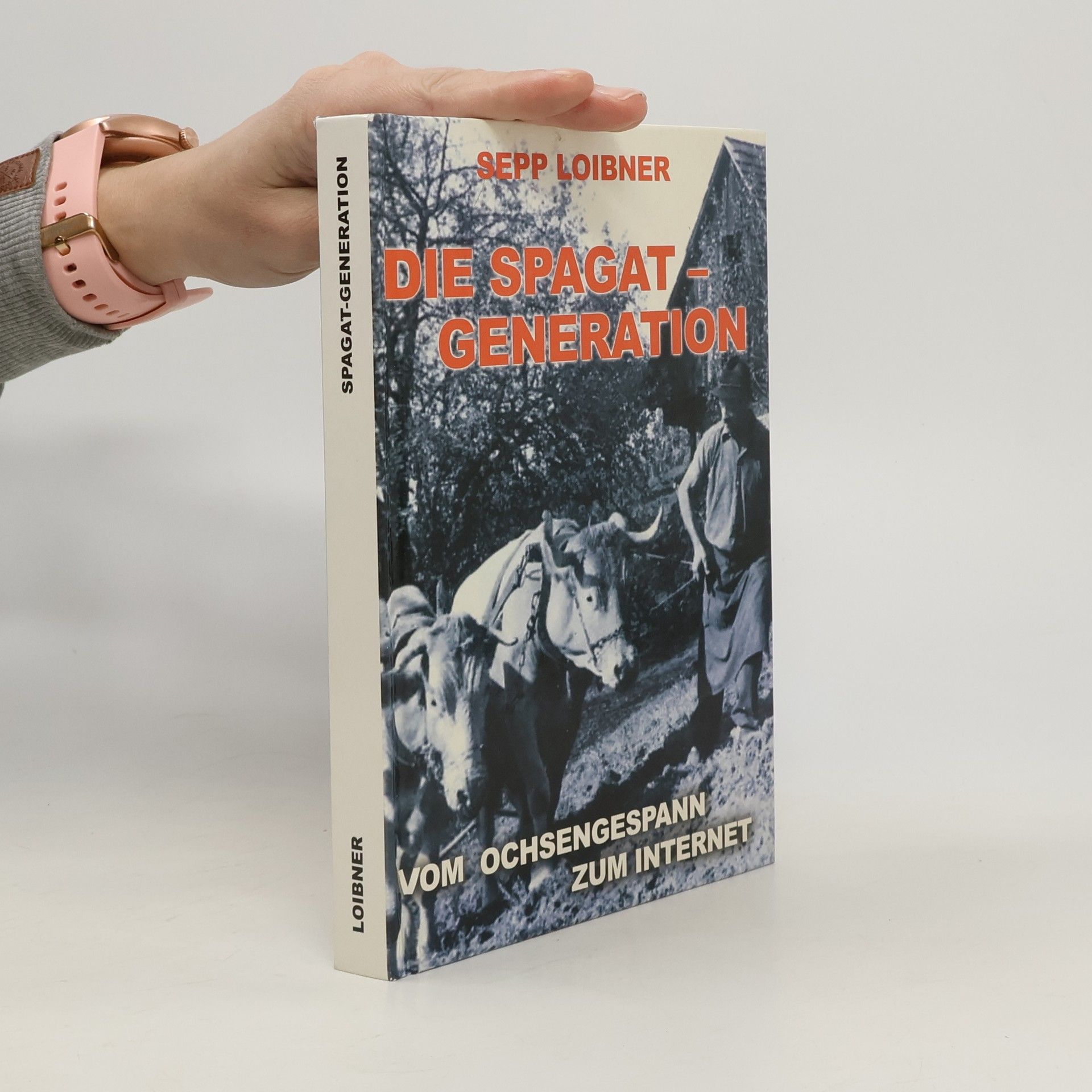 Sepp Loibner Die Spagat-Generation