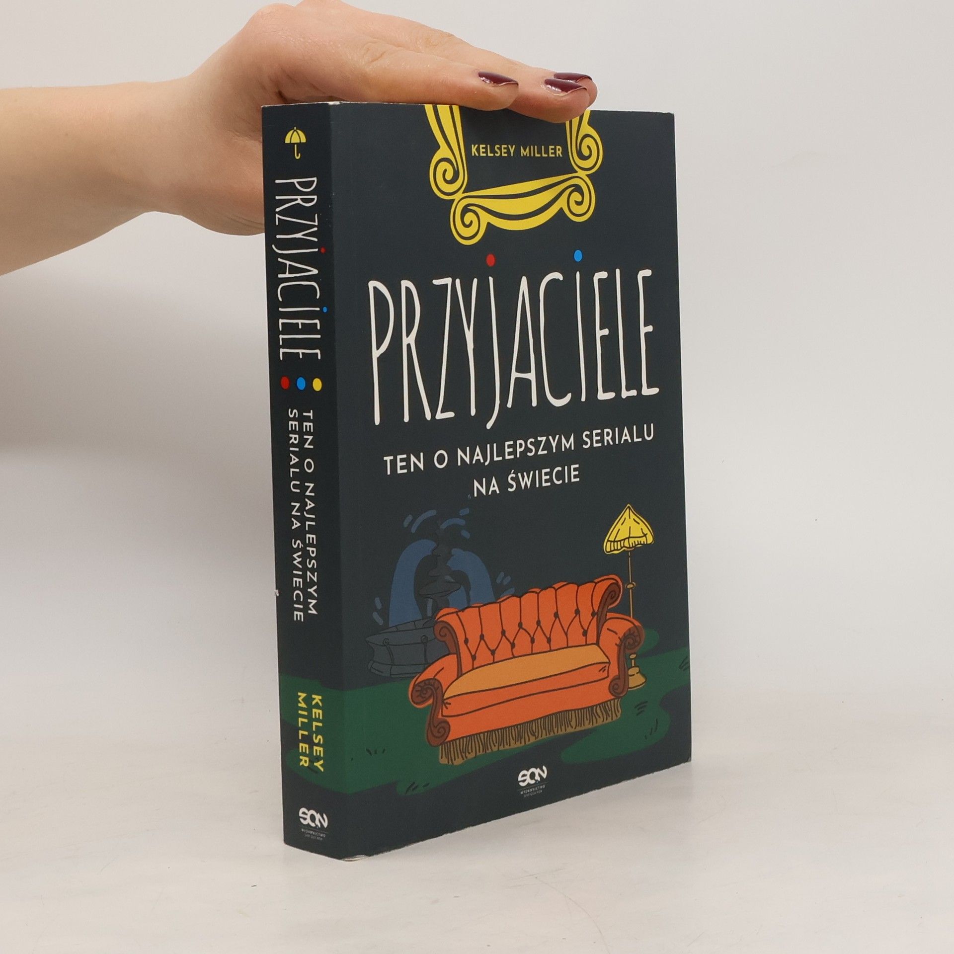 Kelsey Miller Przyjaciele. Ten o najlepszym serialu na świecie