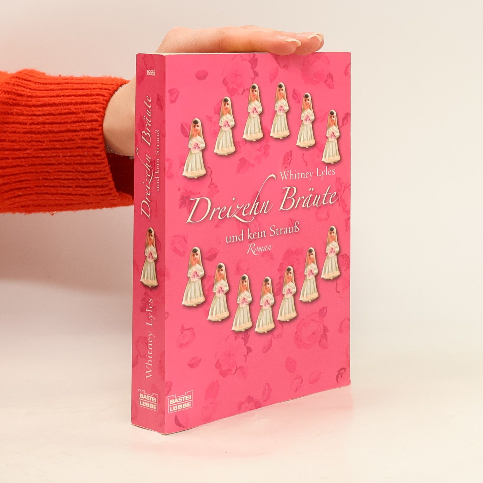 Whitney Lyles Dreizehn Bräute und kein Strauß