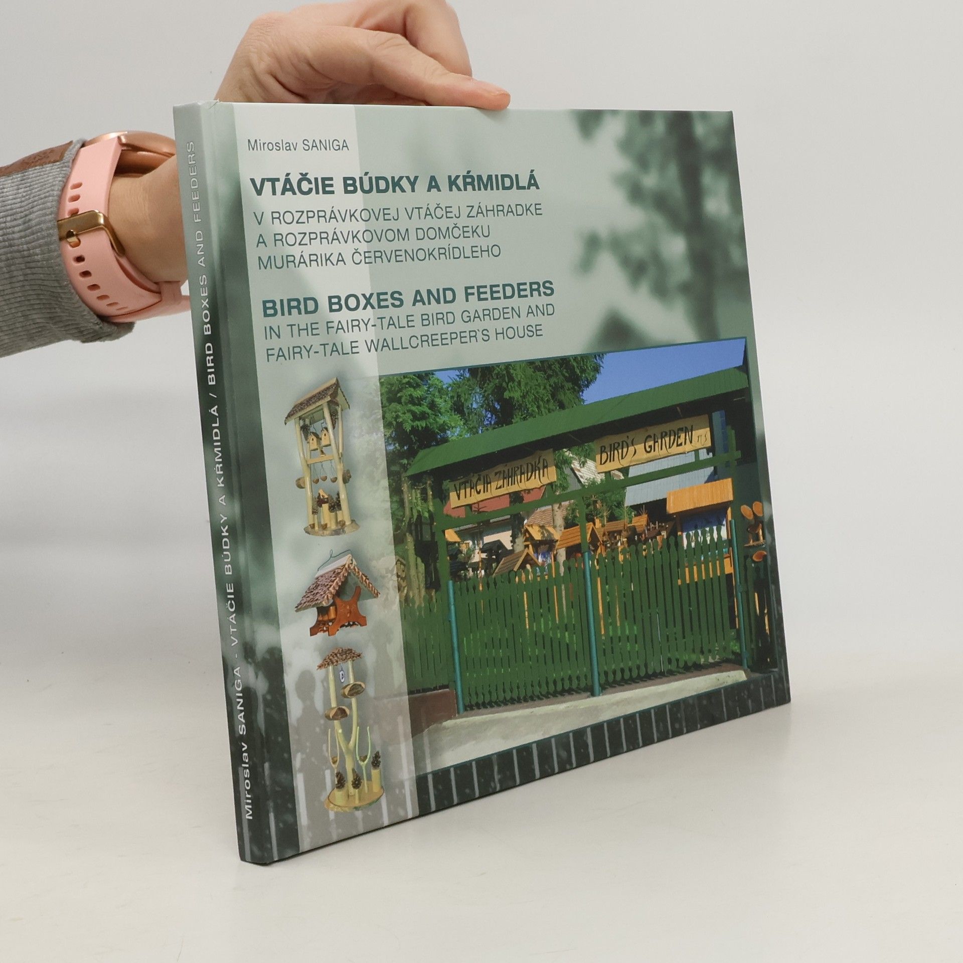 Miroslav Saniga Vtáčie búdky a kŕmidlá v Rozprávkovej vtáčej záhradke a Rozprávkovom domčeku murárika červenokrídleho