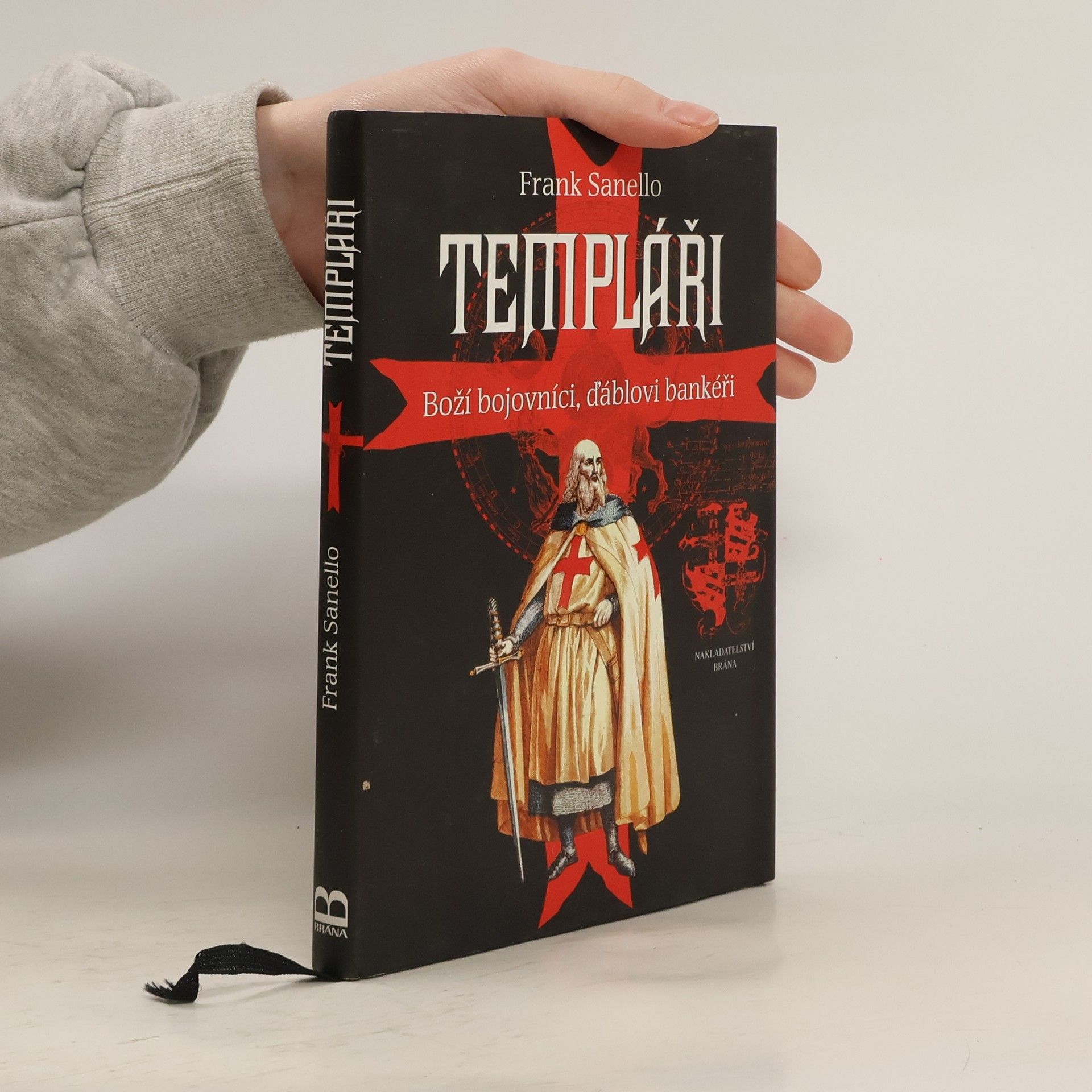 Frank Sanello Templáři. boží bojovníci, ďáblovi bankéři