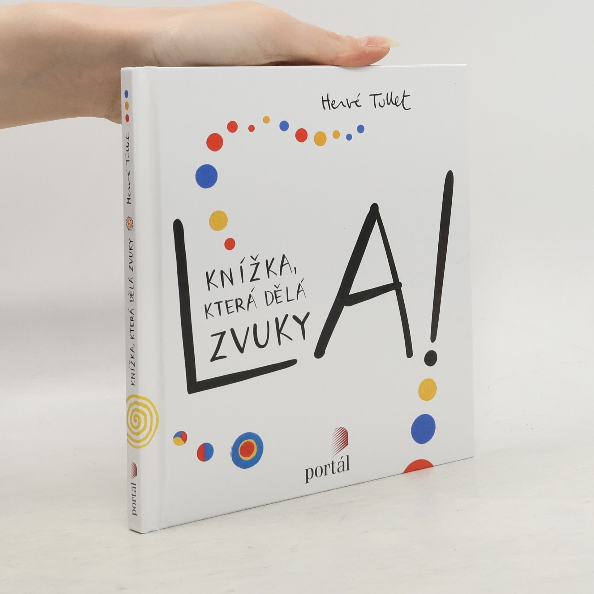 Hervé Tullet La! (Knížka, která dělá zvuky)