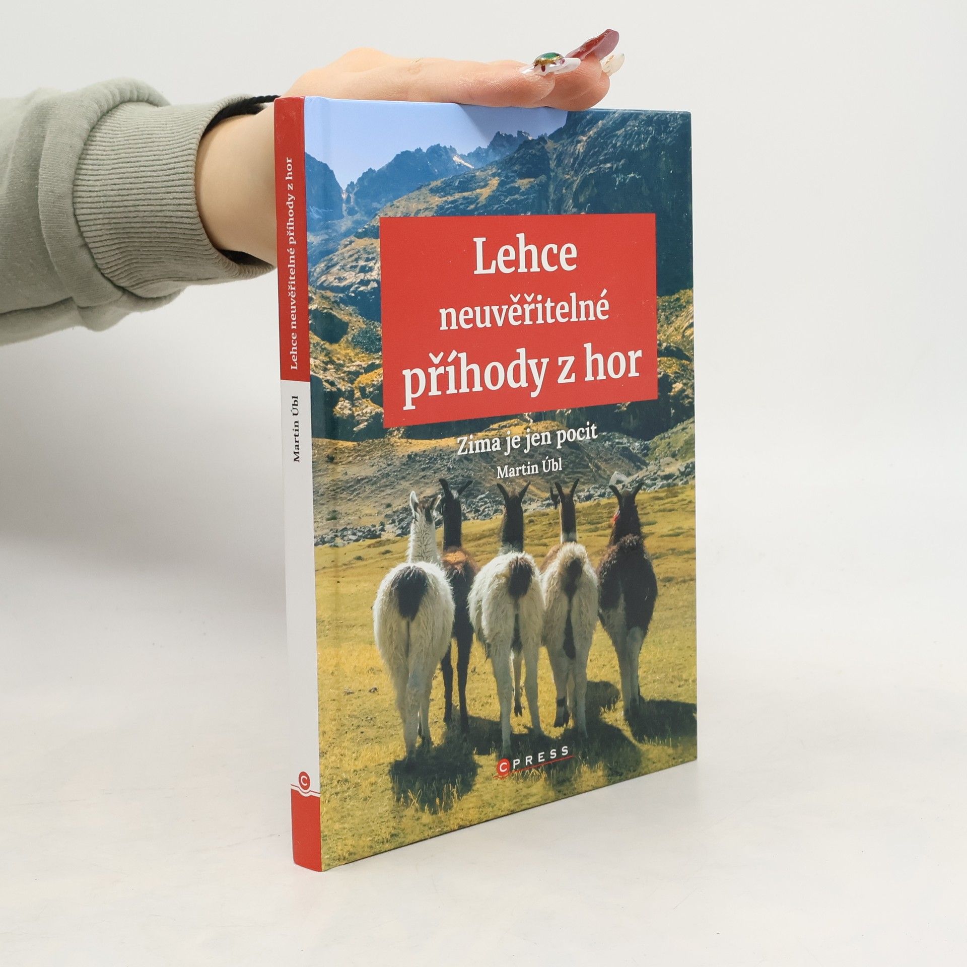 Martin Úbl Lehce neuvěřitelné příhody z hor