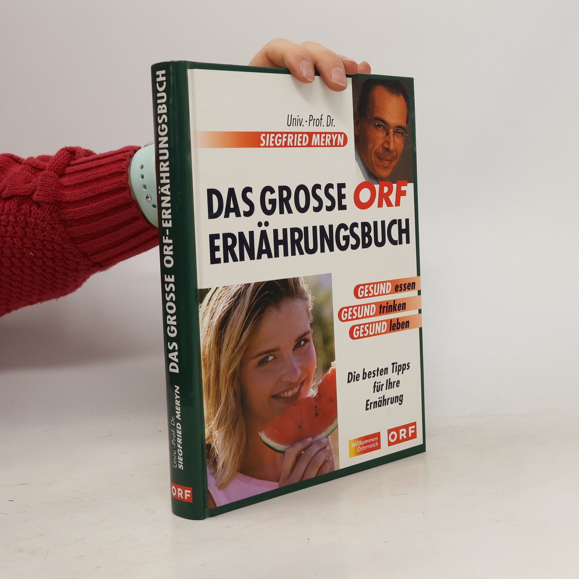 Das grosse ORF Ernährungsbuch. Die besten Tipps für Ihre Ernährung