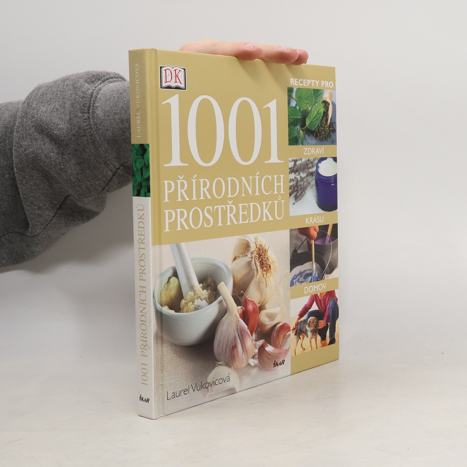 Laurel Vukovic 1001 přírodních prostředků : [recepty pro zdraví, krásu, domov]