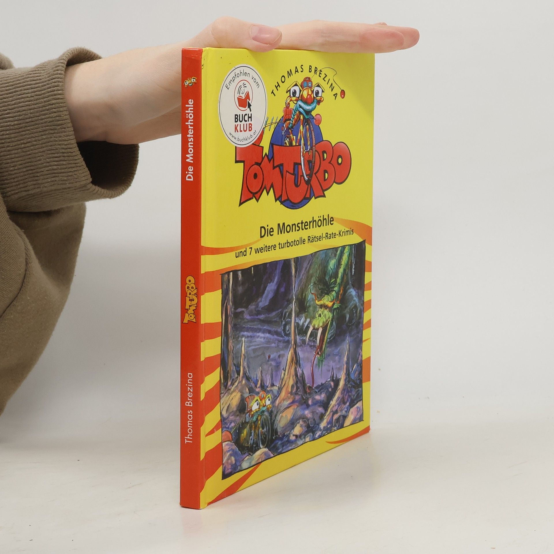Thomas Brezina Tom Turbo. Die Monsterhöhle