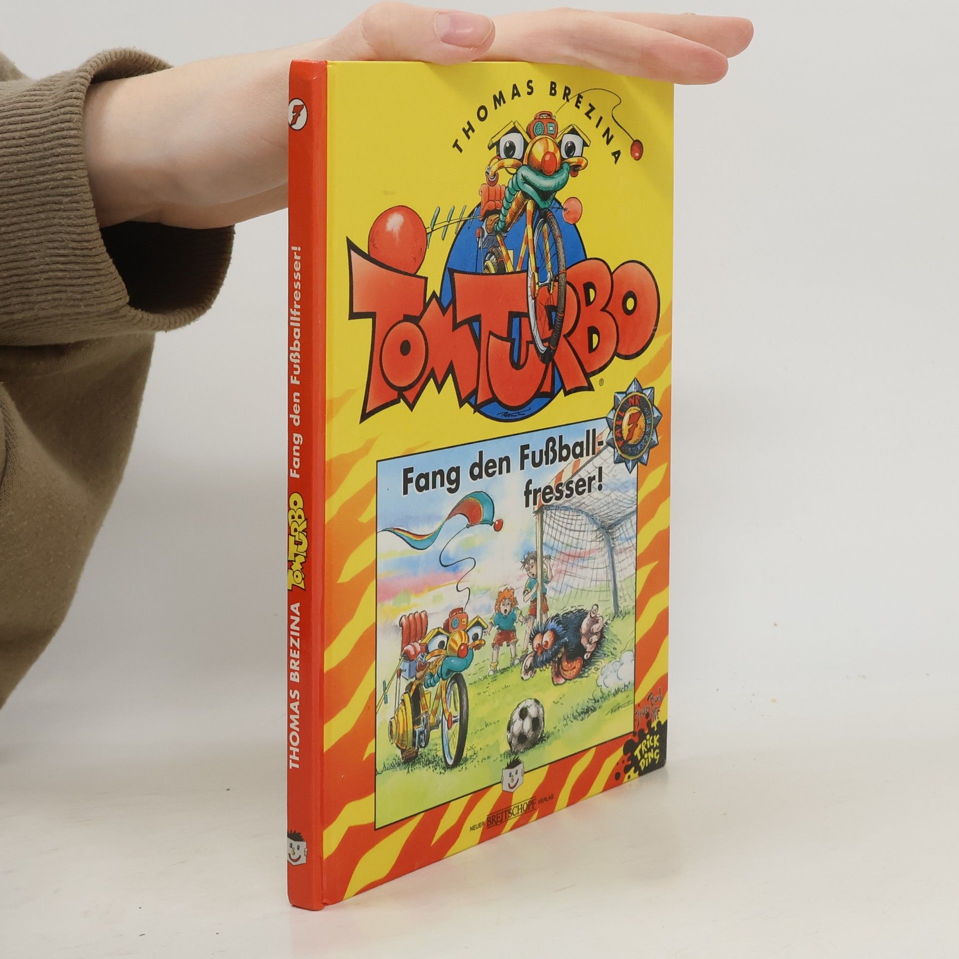 Thomas Brezina Tom Turbo. Fang den Fußballfresser!