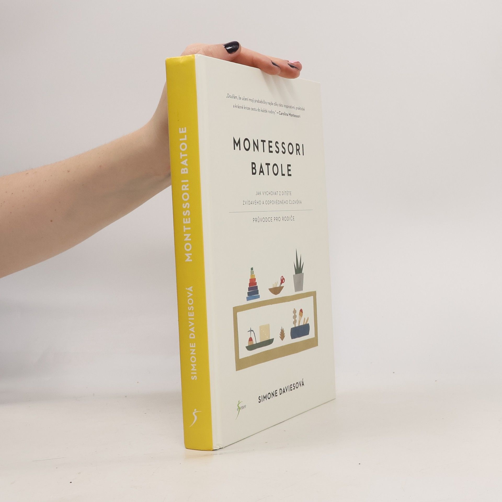 Simone Davies Montessori batole. Jak vychovat z dítěte zvídavého a odpovědného člověka