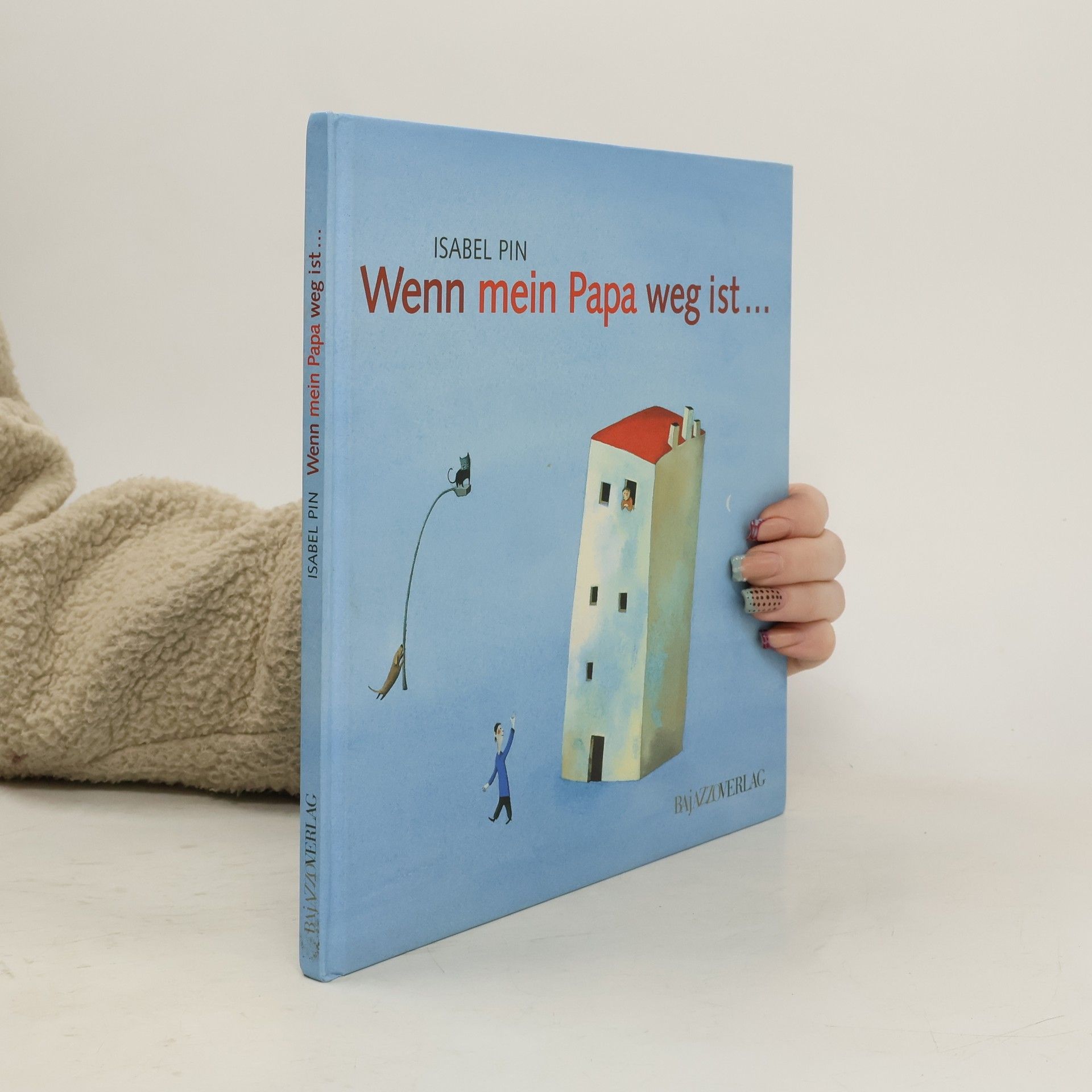 Isabel Pin Wenn mein Papa weg ist...