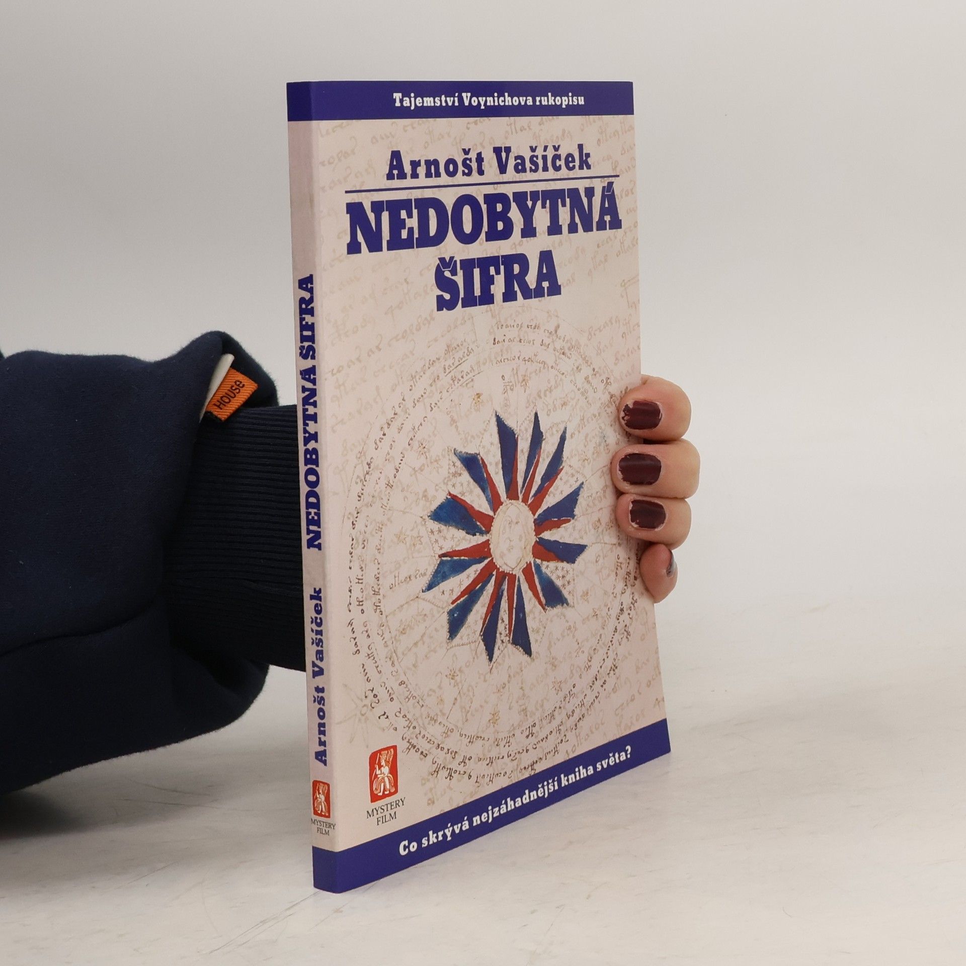 Arnošt Vašíček Nedobytná šifra : tajemství Voynichova rukopisu : co skrývá nejzáhadnější kniha světa?