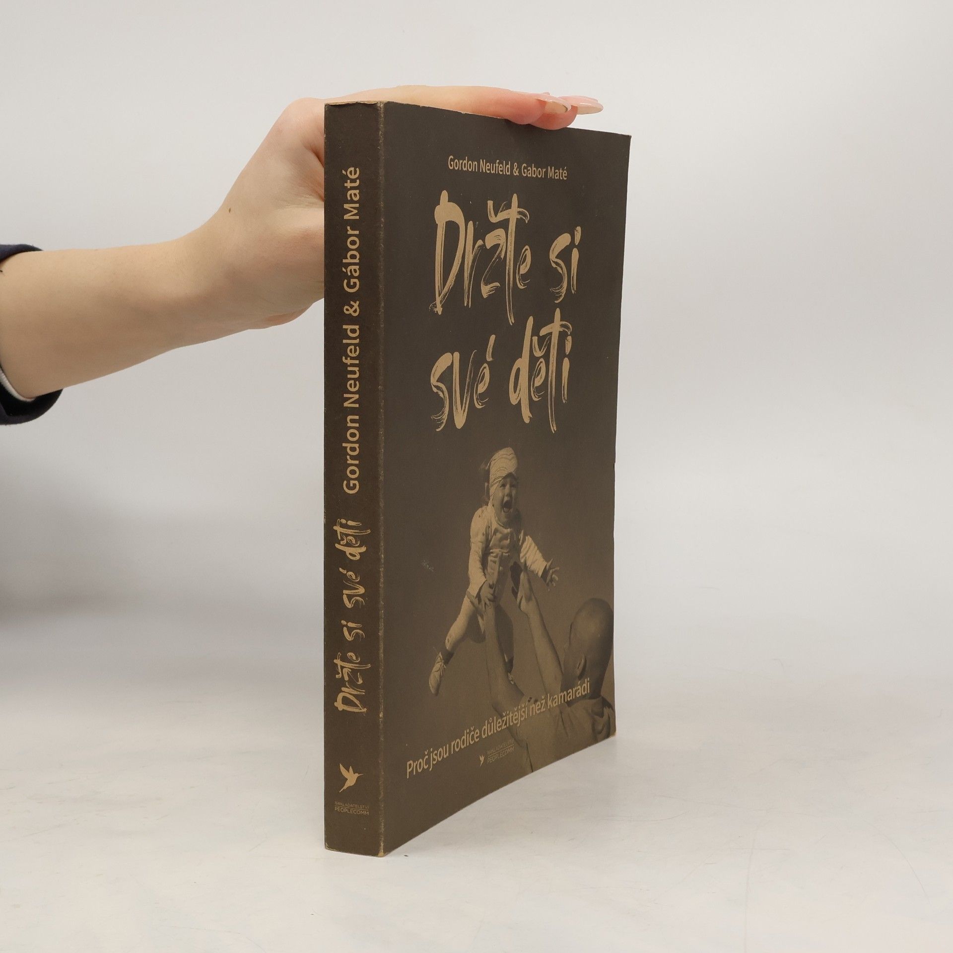Gordon Neufeld Držte si své děti