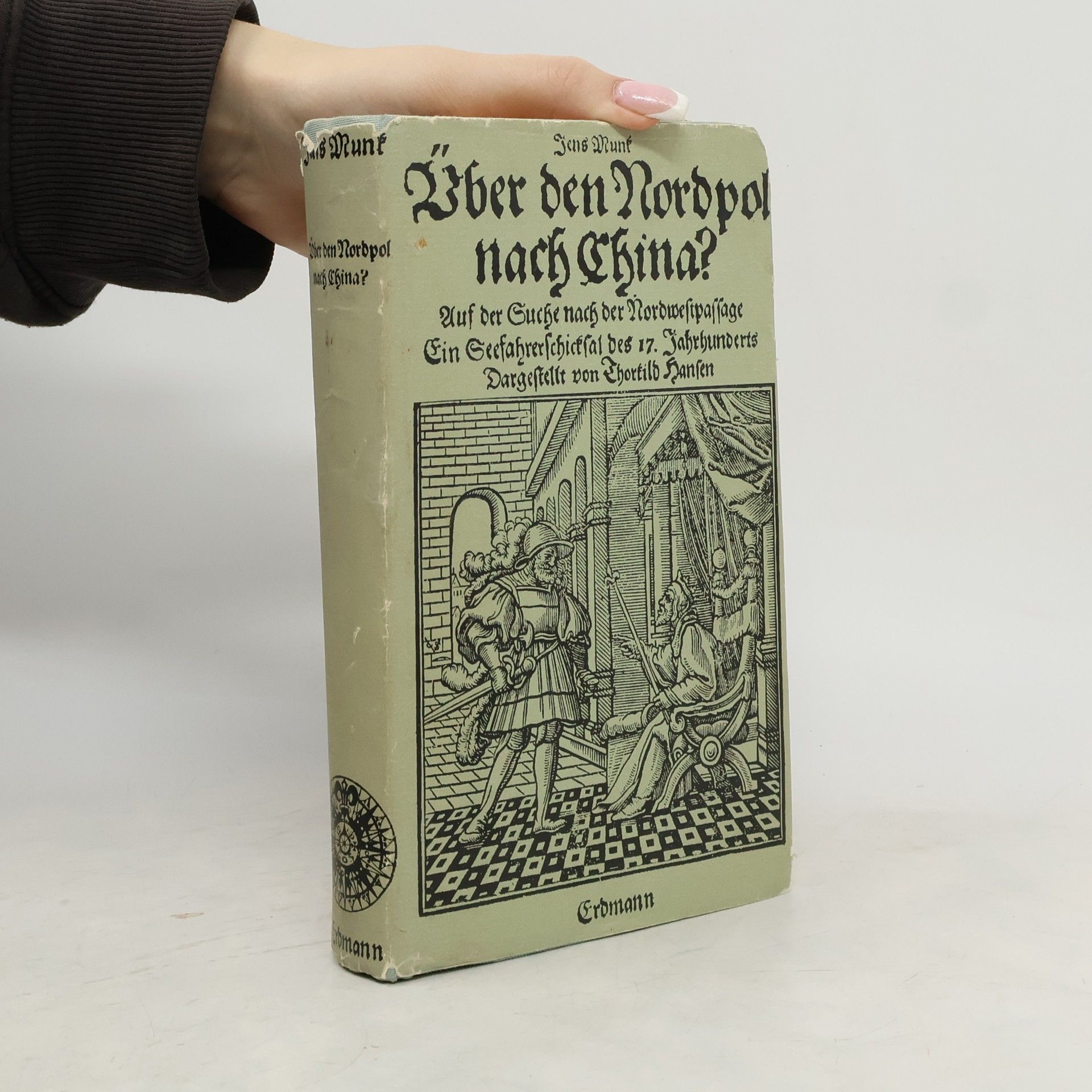 Über den Nordpol nach China - Auf der Suche nach der Nordwestpassage