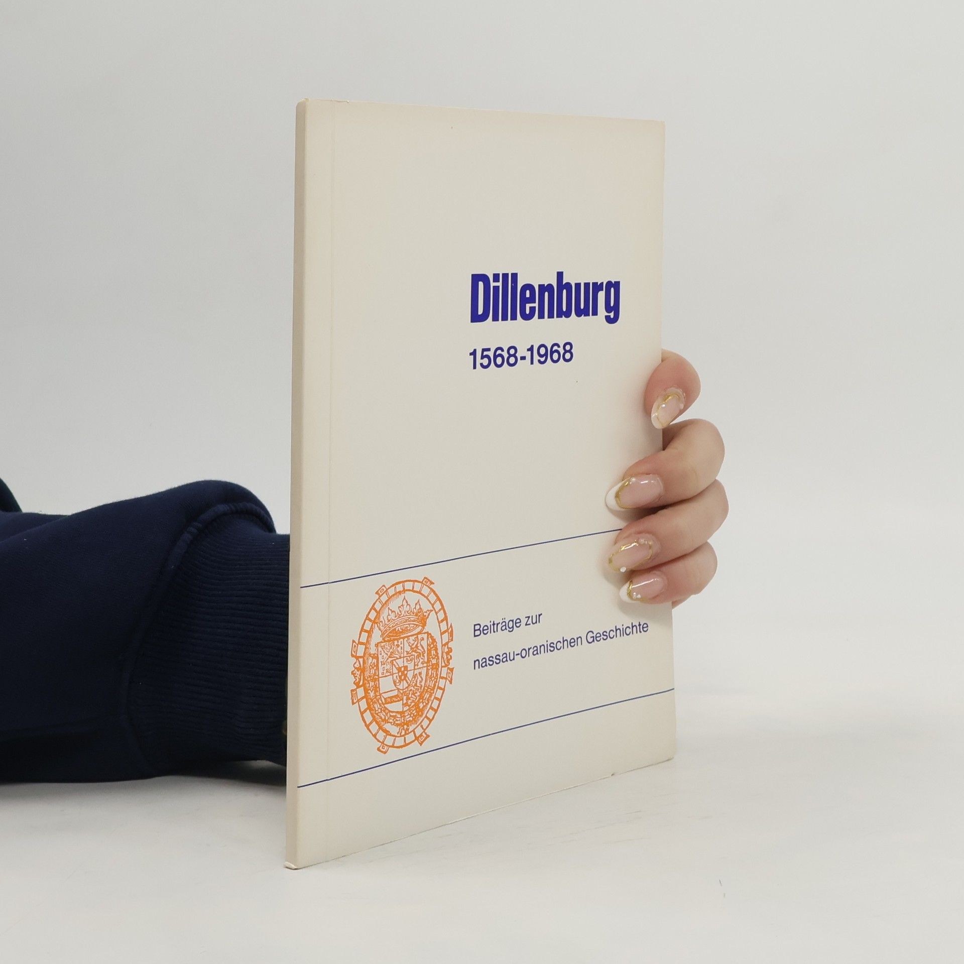 Autorenkollektiv Dillenburg 1568-1968