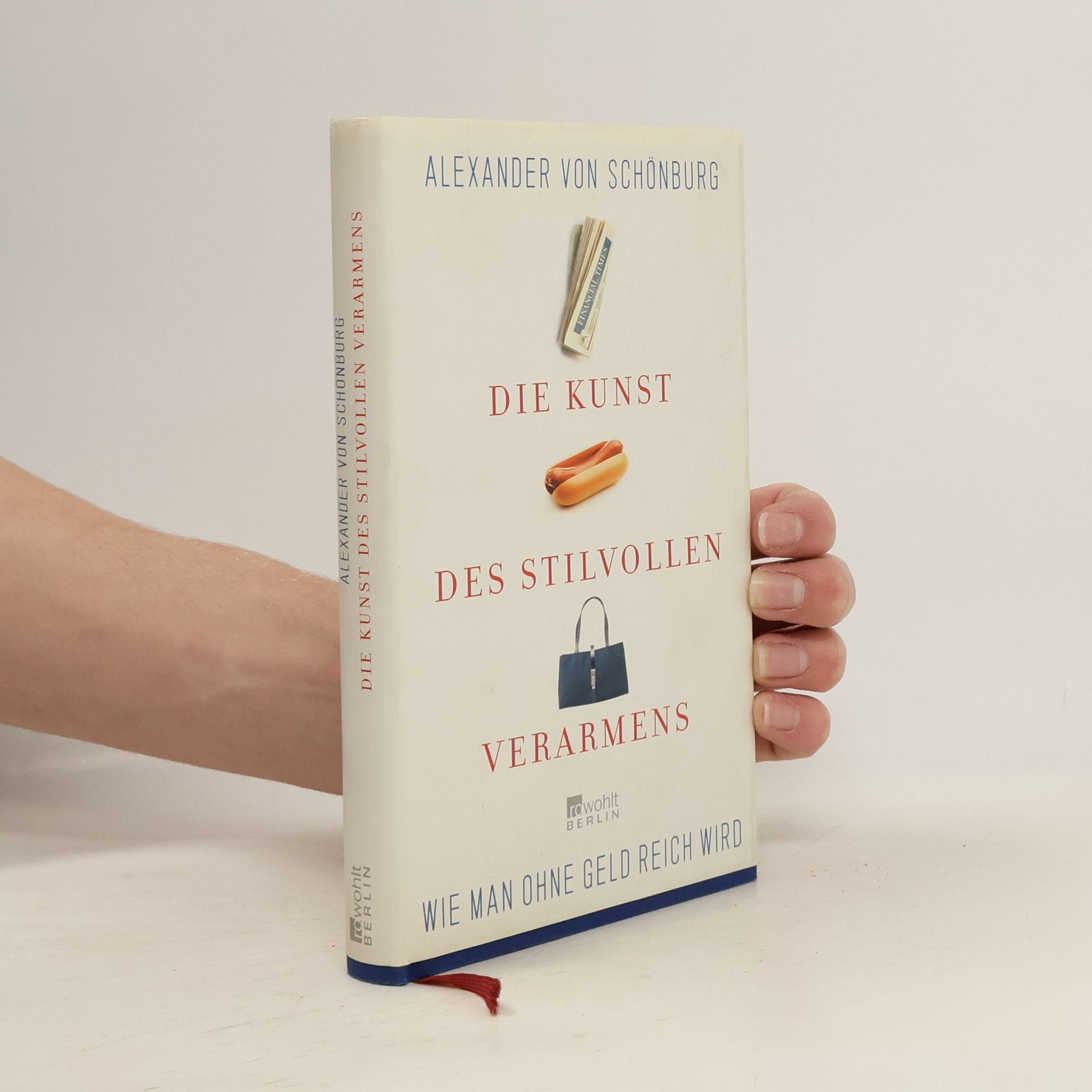 Alexander, Count of Schönburg-Glauchau Die Kunst des stilvollen Verarmens