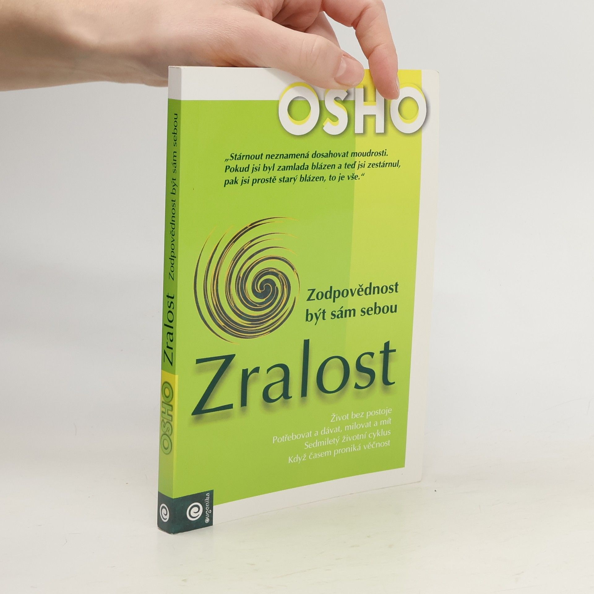 Ošó Zralost. Zodpovědnost být sám sebou