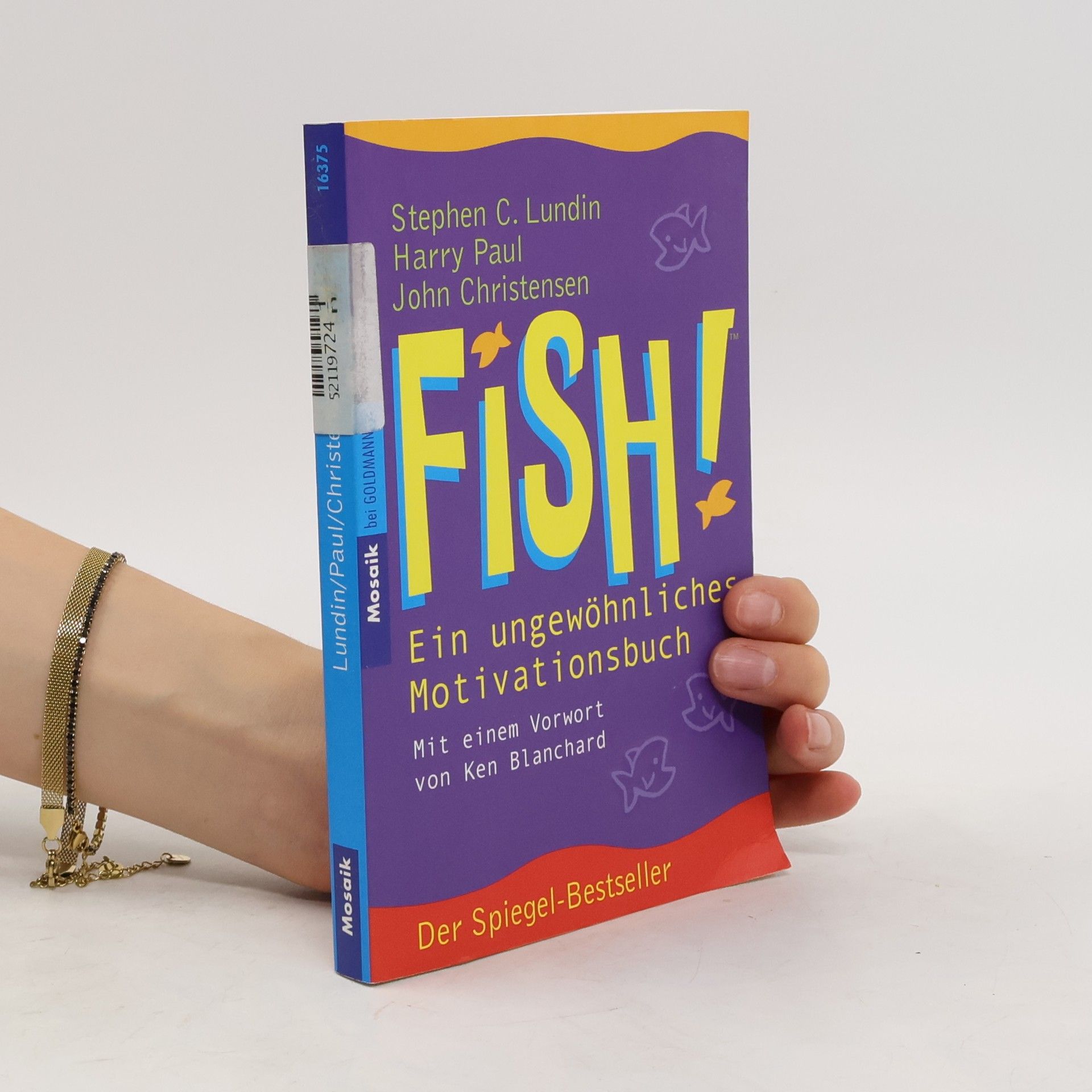 Stephen C. Lundin Fish! Ein ungewöhnliches Motivationsbuch