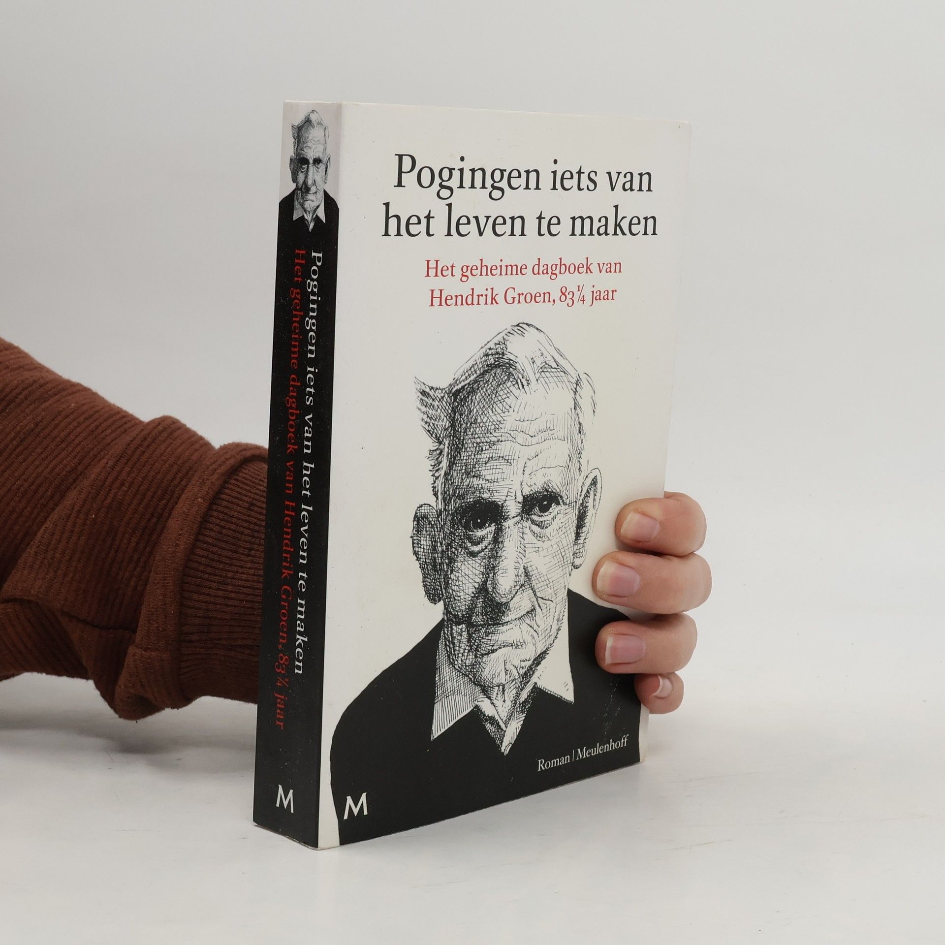 Hendrik Groen Pogingen iets van het leven te maken