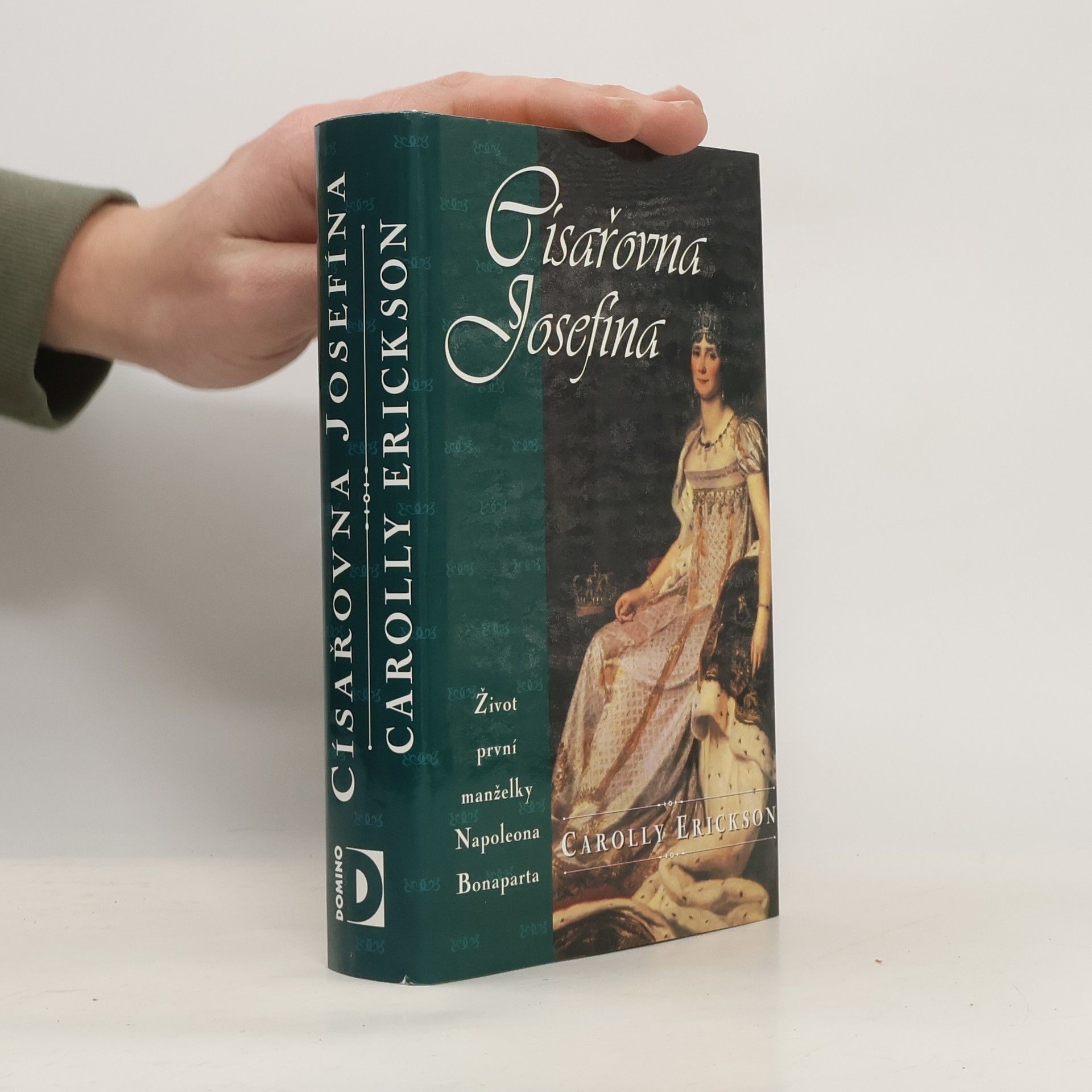 Carolly Erickson Císařovna Josefína