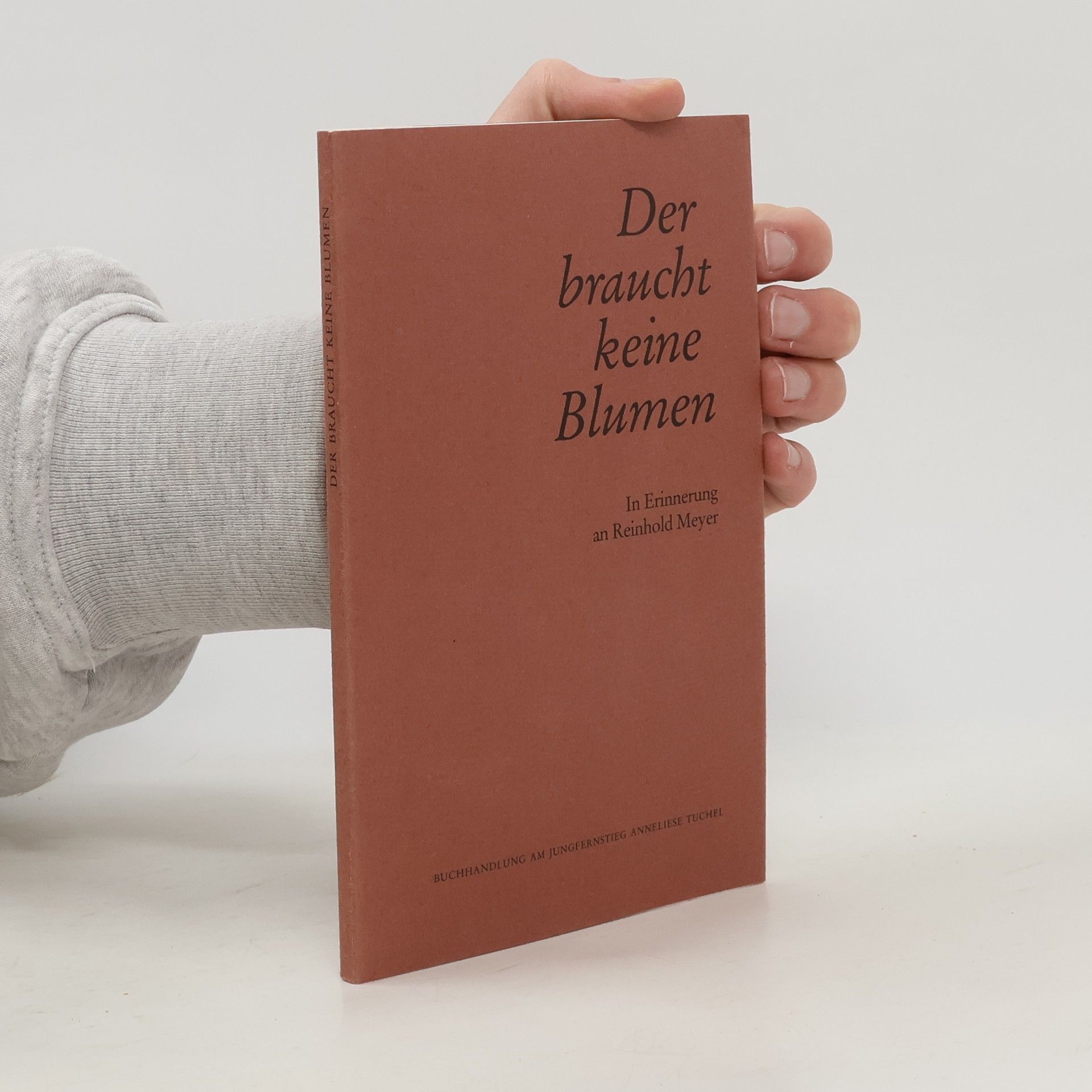 Der braucht keine Blumen