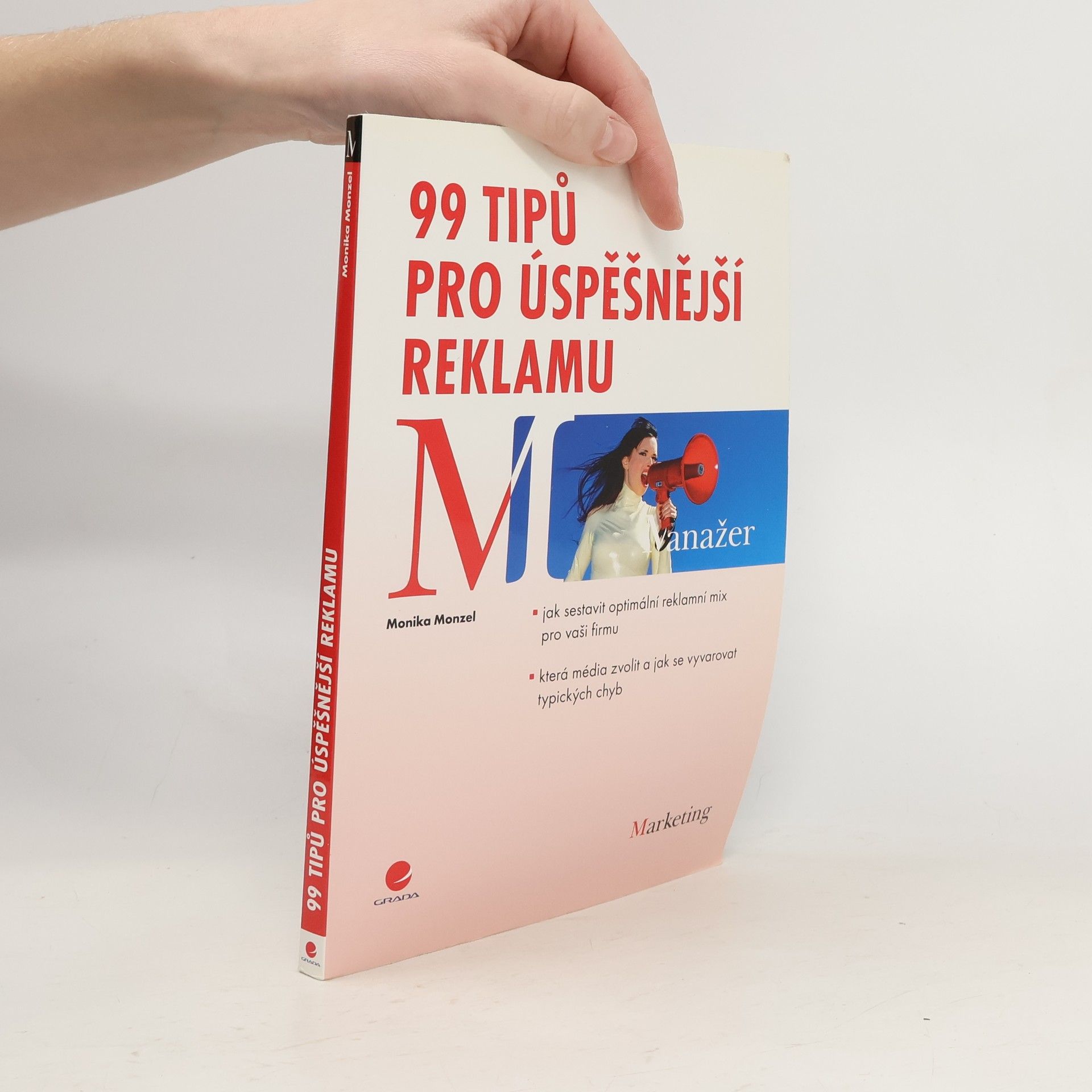 Monika Monzel 99 tipů pro úspěšnější reklamu