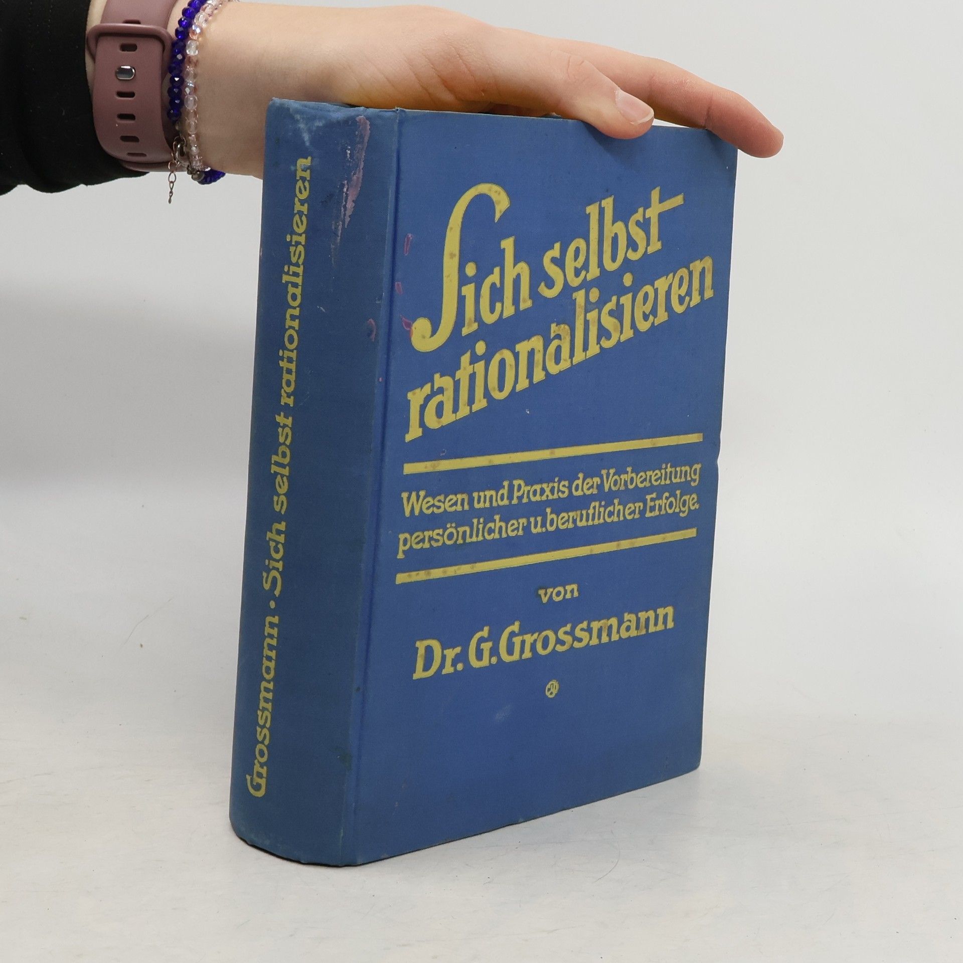 Gustav Großmann Sich selbst rationalisieren