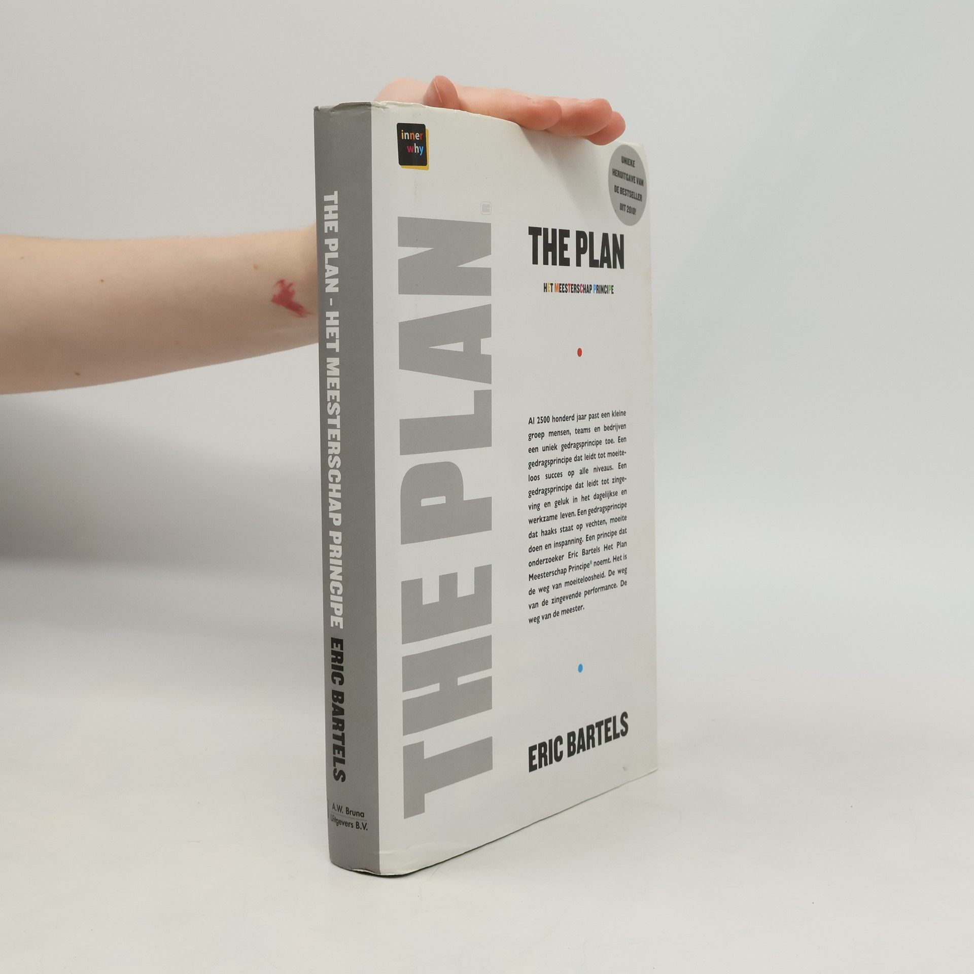 Eric Bartels The plan: 2500 jaar succes in één boek: het Meesterschap Principe - Unieke Heruitgave van de Bestseller uit 2010