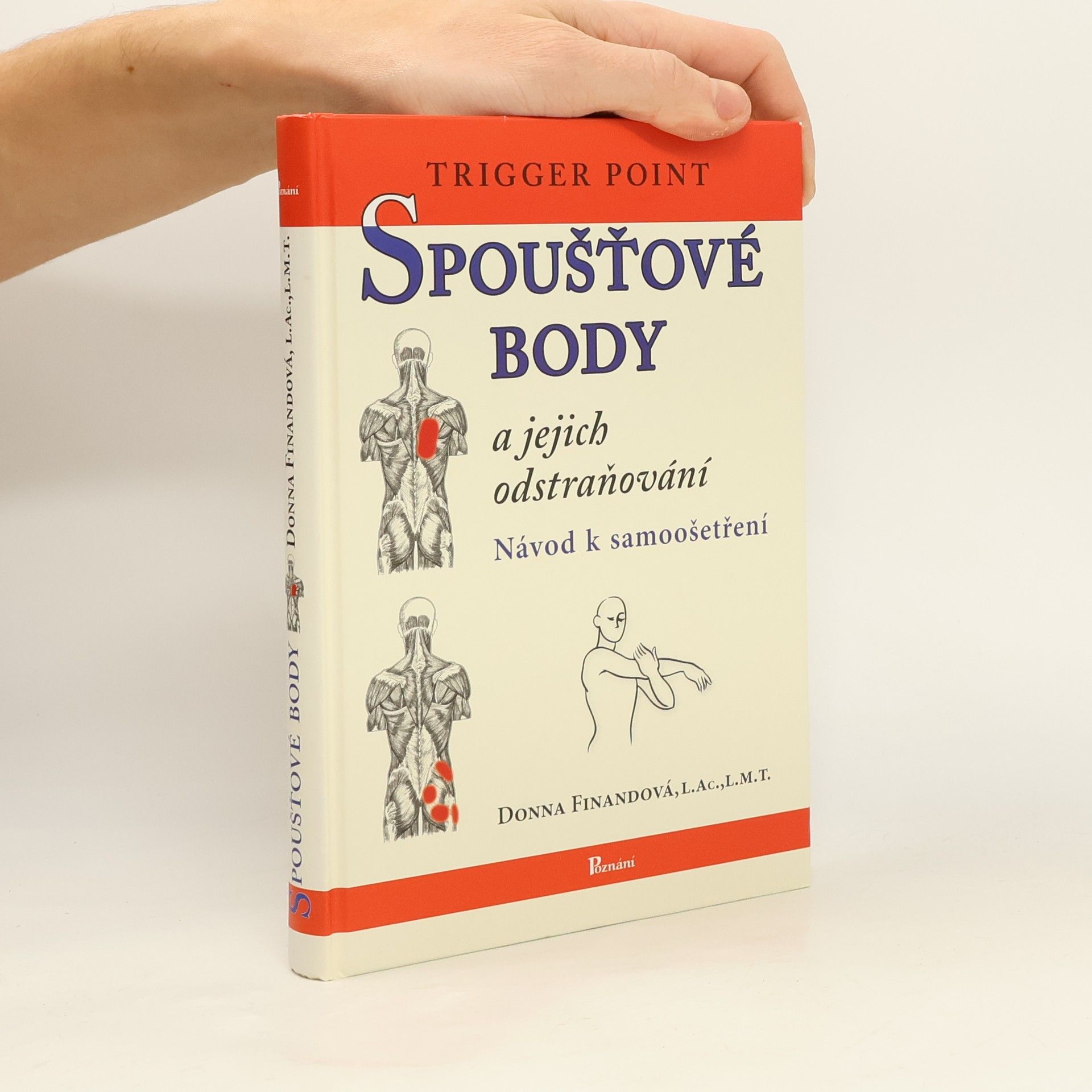 Donna Finando Spoušťové body a jejich odstraňování : návod k samoošetření = Trigger point