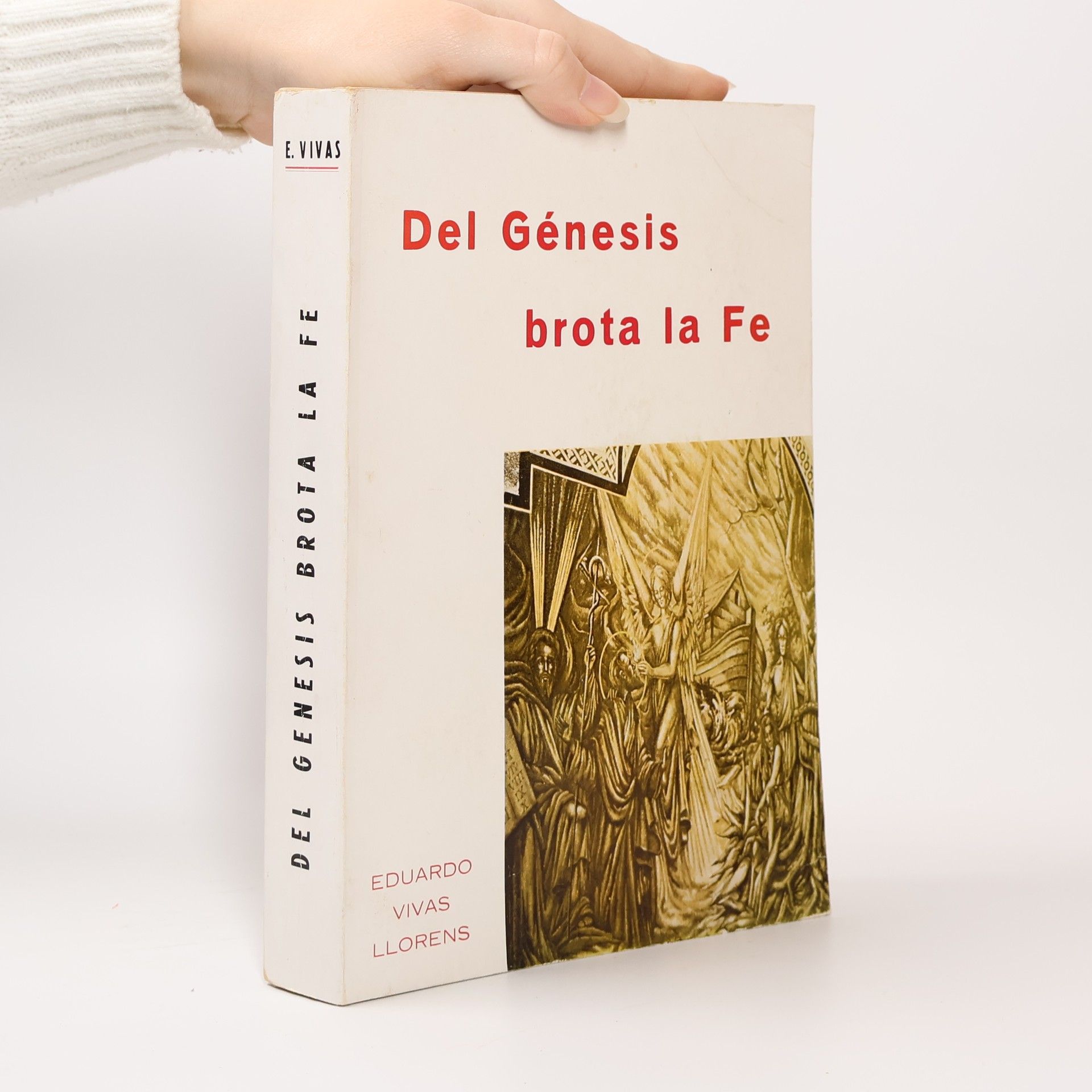 Eduardo Vivas Llorens Del Génesis brota la Fe