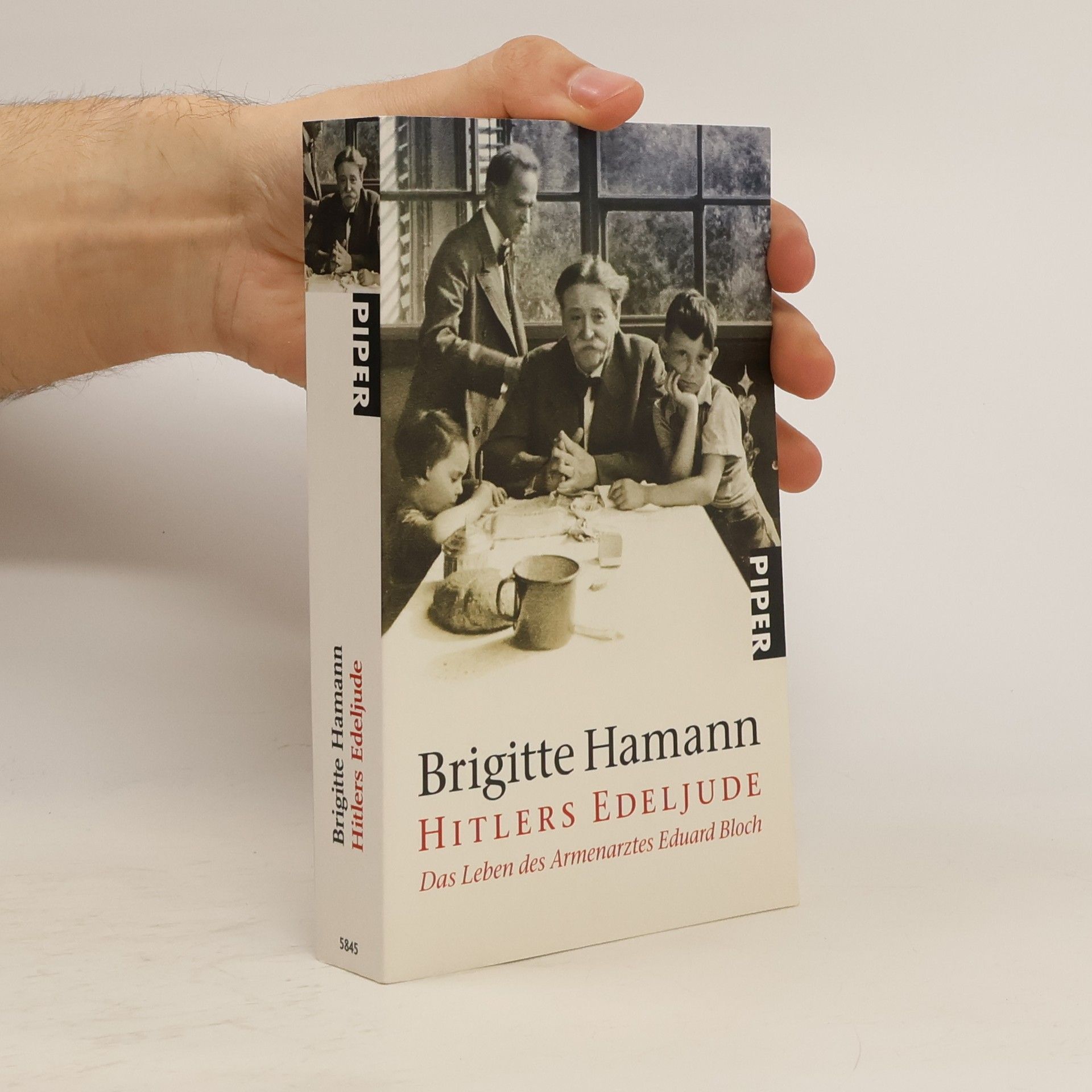 Hitlers Edeljude. Das Leben des Armenarztes Eduard Bloch