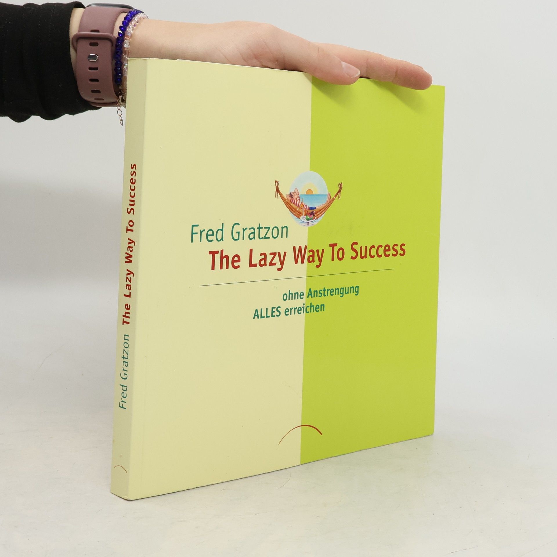 Fred Gratzon The lazy way to success