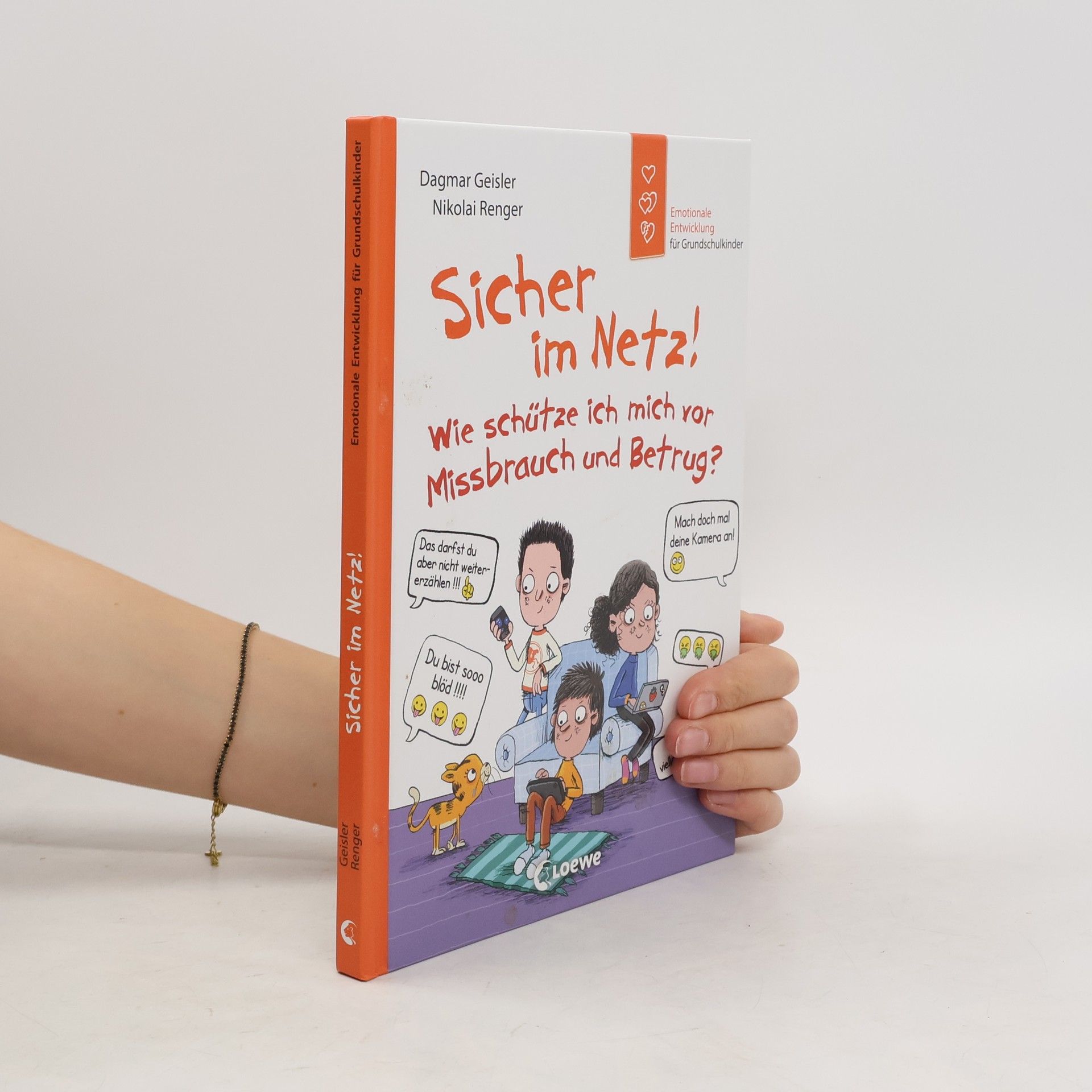 Sicher im Netz! Wie schütze ich mich vor Missbrauch und Betrug? (Starke Kinder - glückliche Eltern)