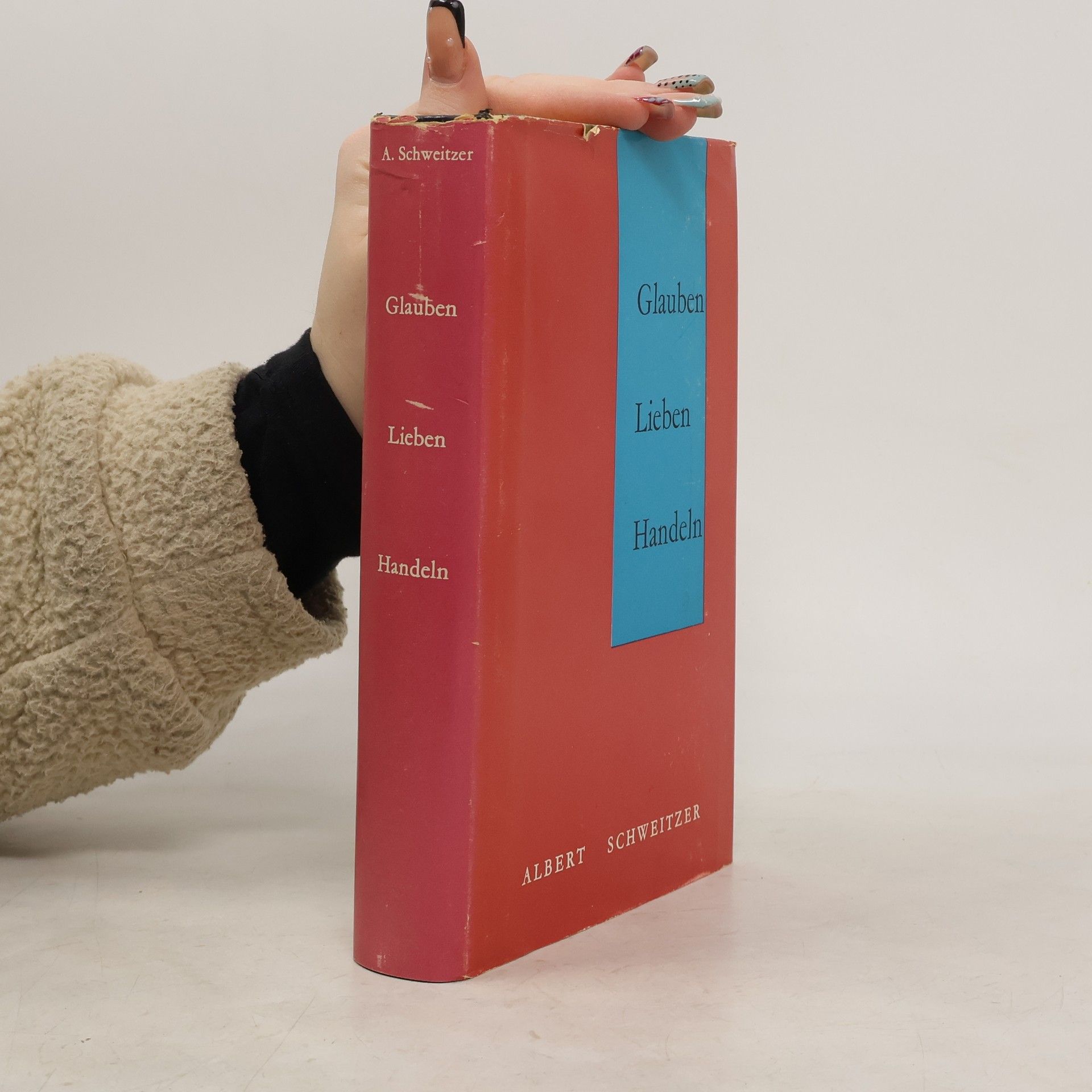 Albert Schweitzer Glauben, Lieben, Handeln