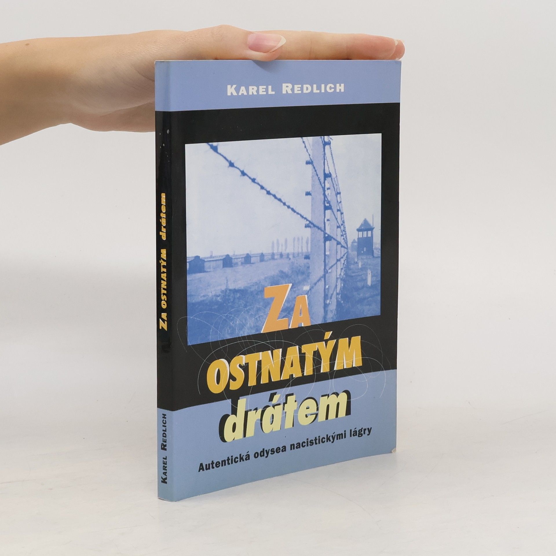 Karel Redlich Za ostnatým drátem