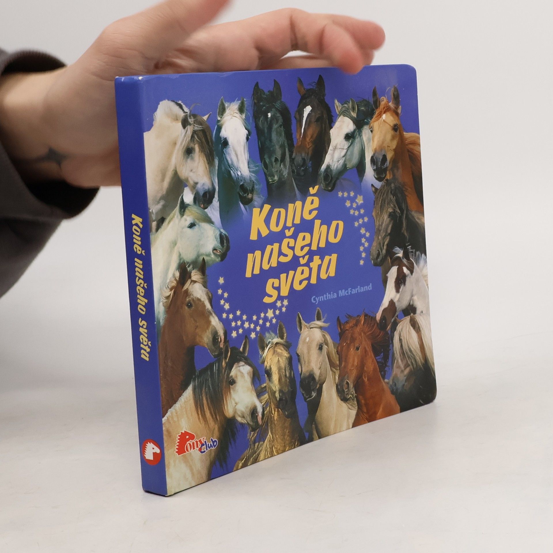 Cynthia McFarland Koně našeho světa. Encyklopedie koňských plemen