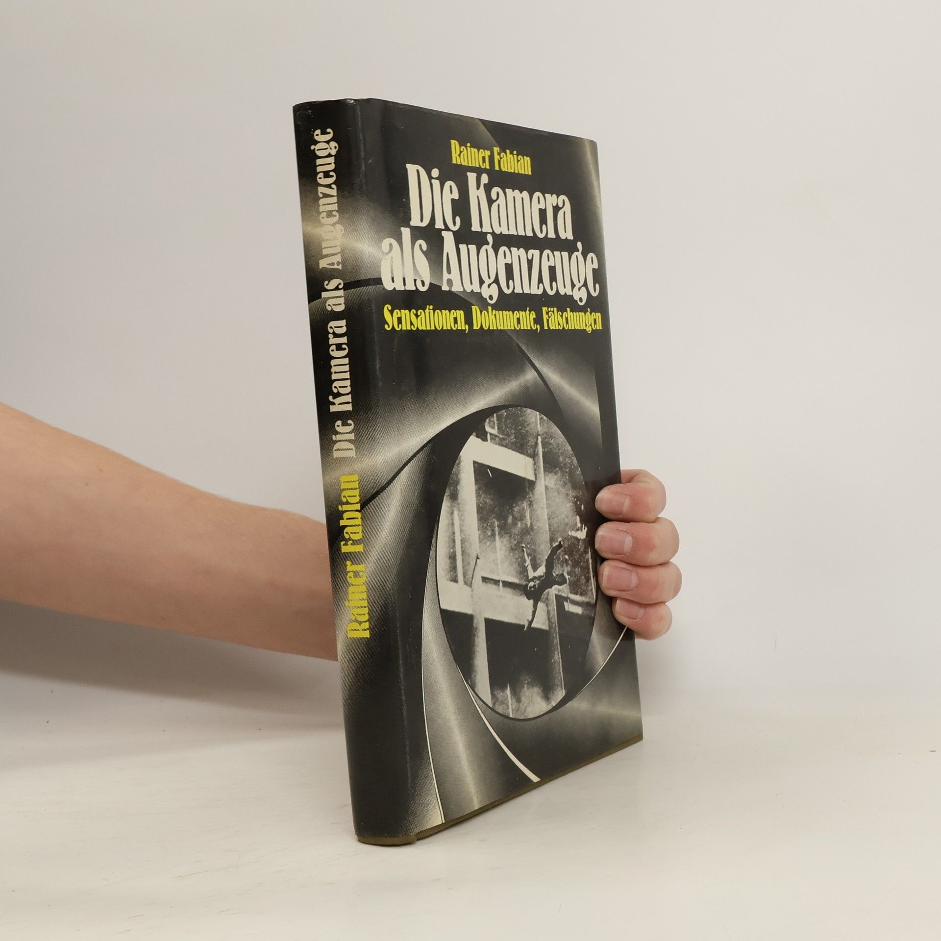 Rainer Fabian Die Kamera als Augenzeuge