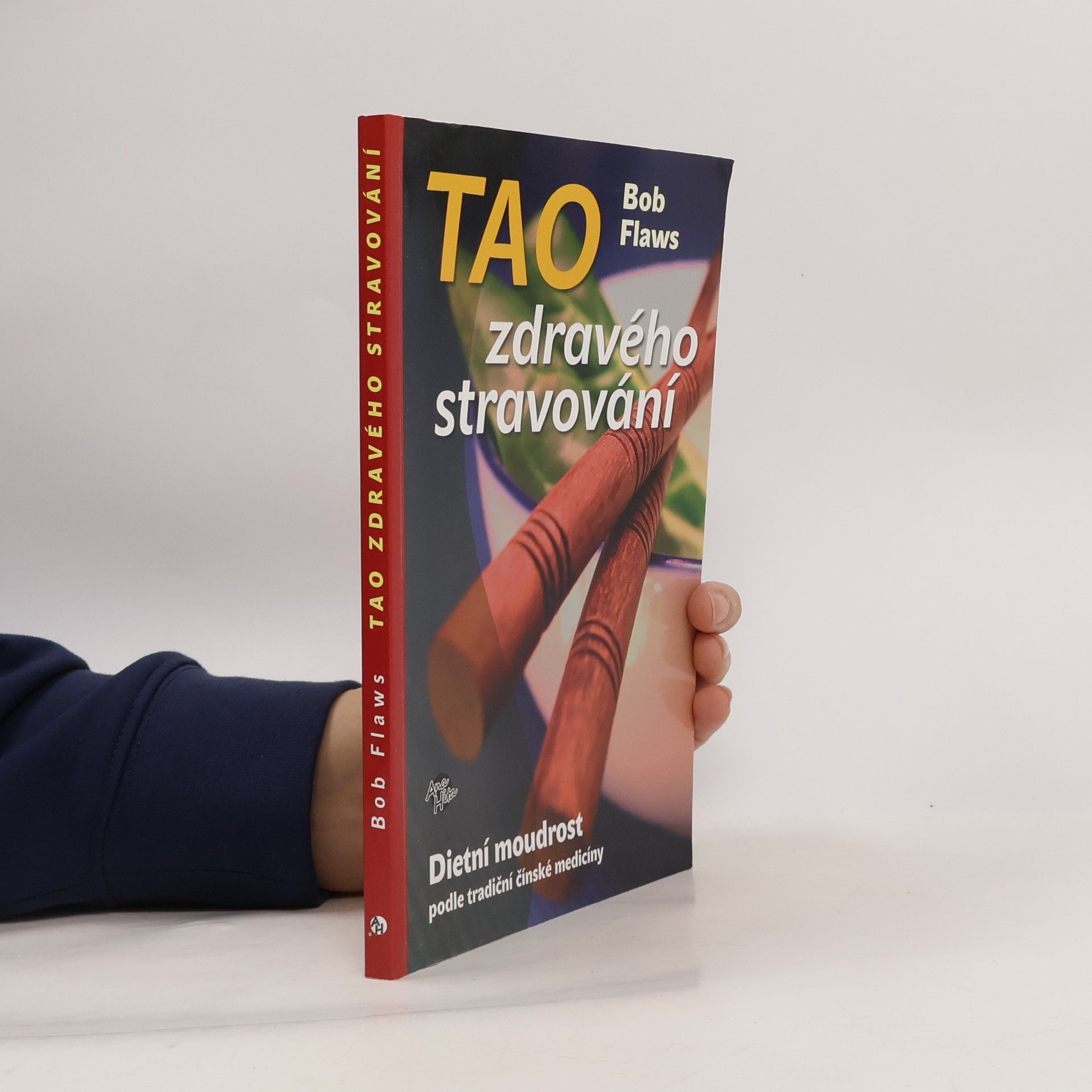 Bob Flaws Tao zdravého stravování : dietní moudrost podle tradiční čínské medicíny