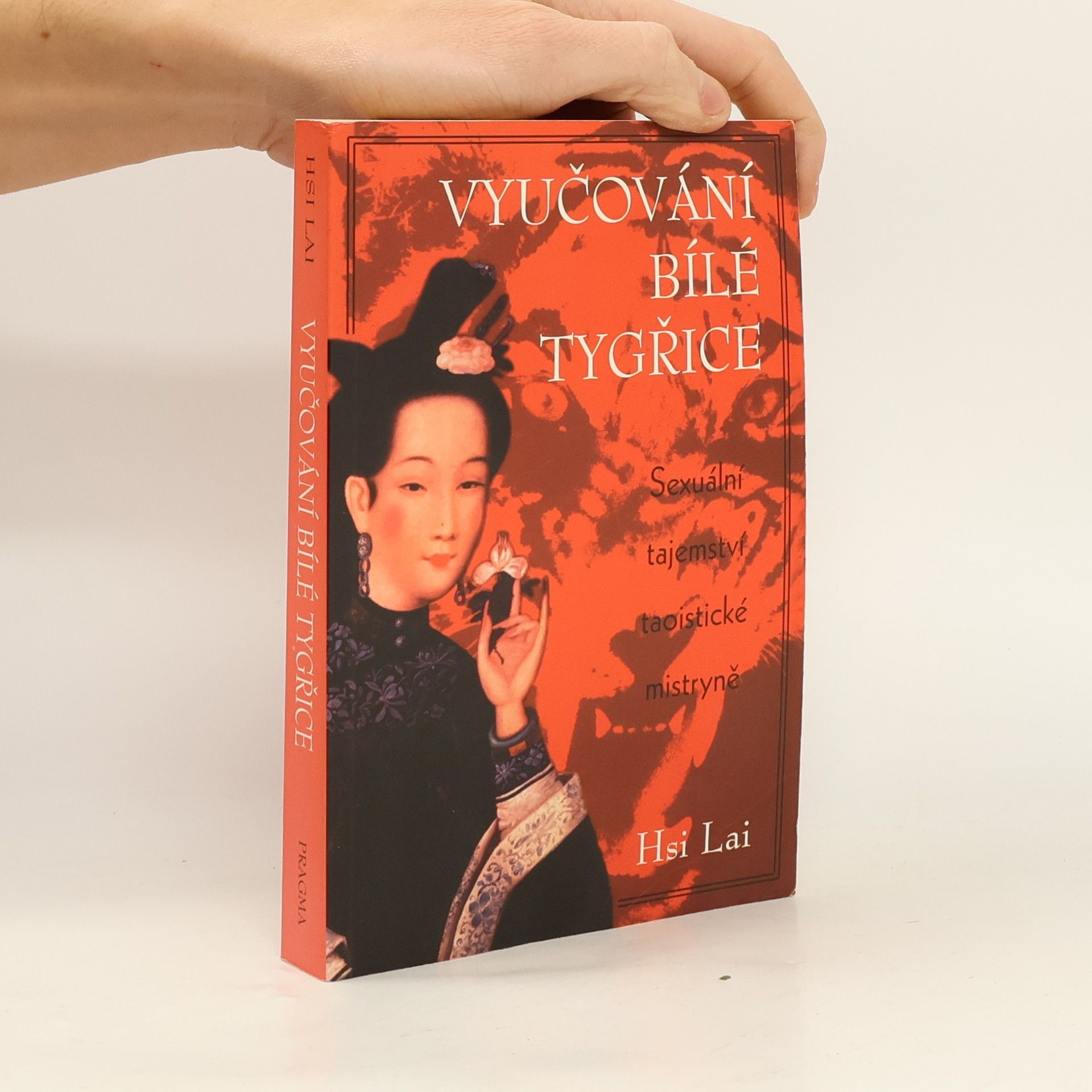 Hsi Lai Vyučování Bílé Tygřice: Sexuální tajemství taoistické mistryně