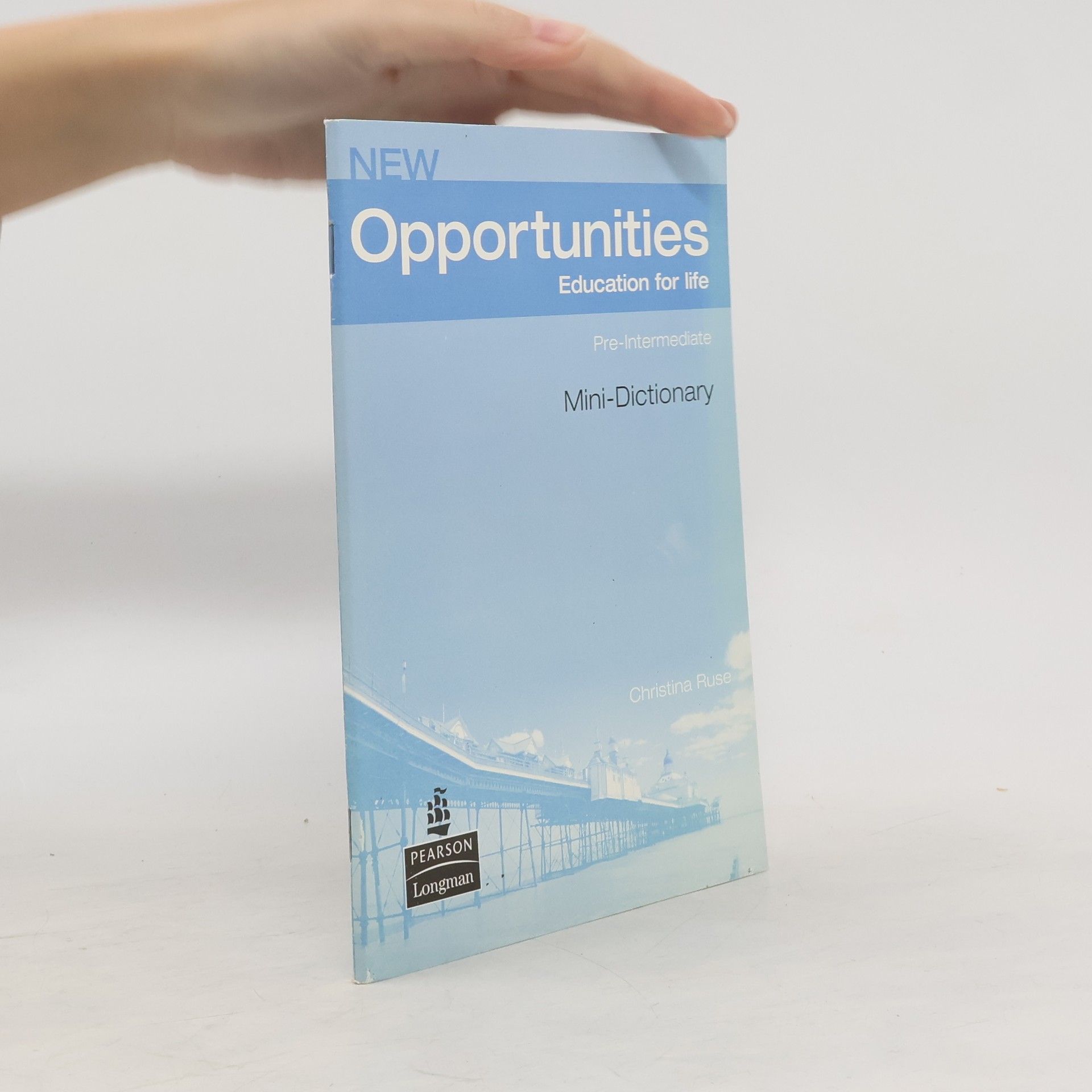 Christina Ruse New Opportunities. Pre-Intermediate. Mini-Dictionary