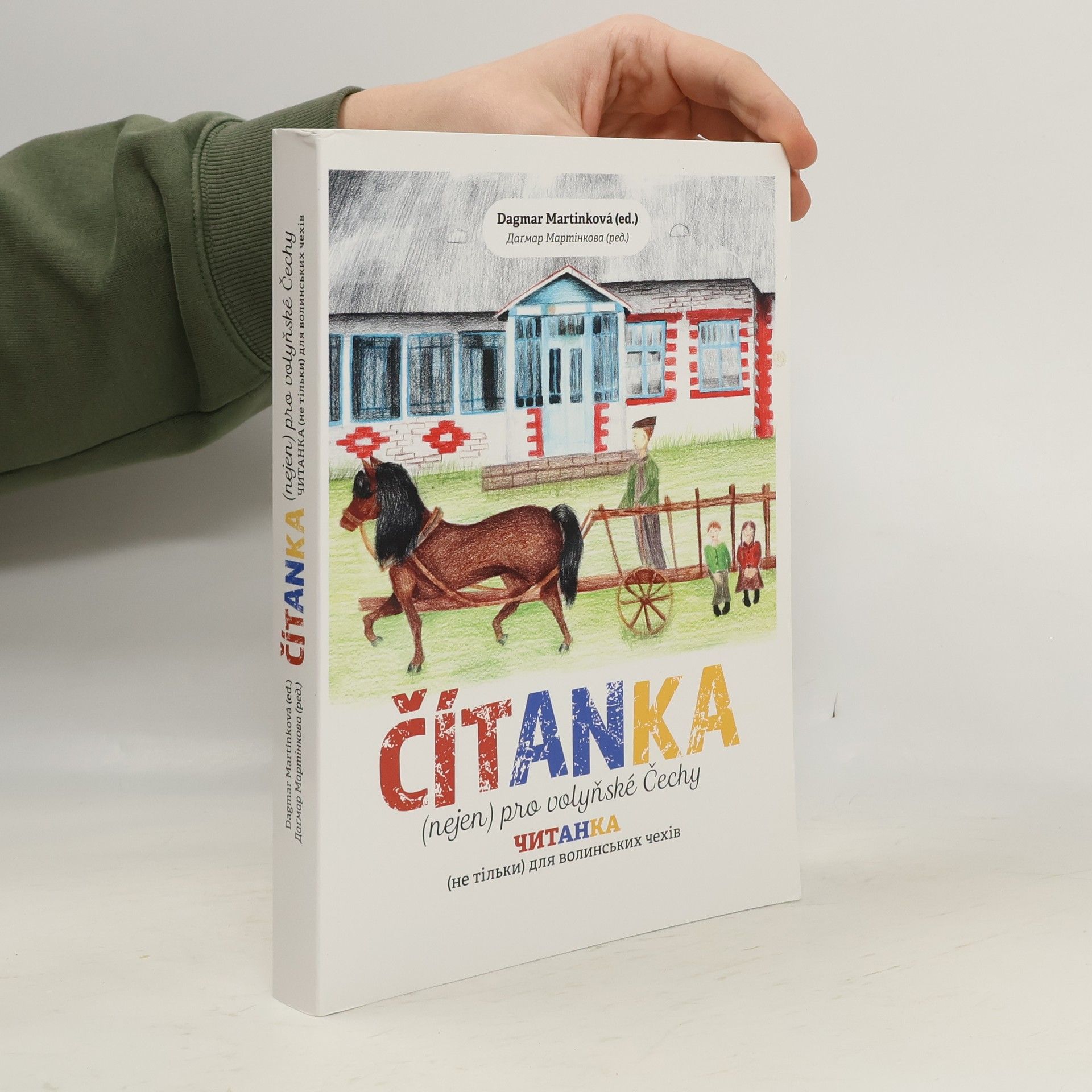 Čítanka (nejen) pro volyňské Čechy. Читанка (не тільки) для волинських чехів