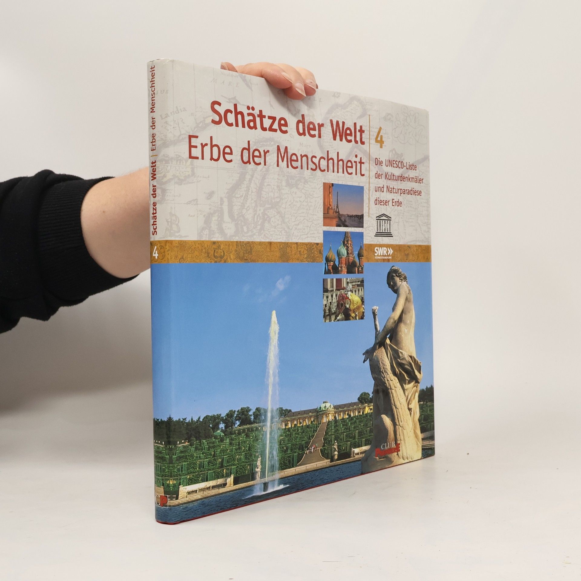 Autorenkollektiv Schätze der Welt 4. Erbe der Menschheit