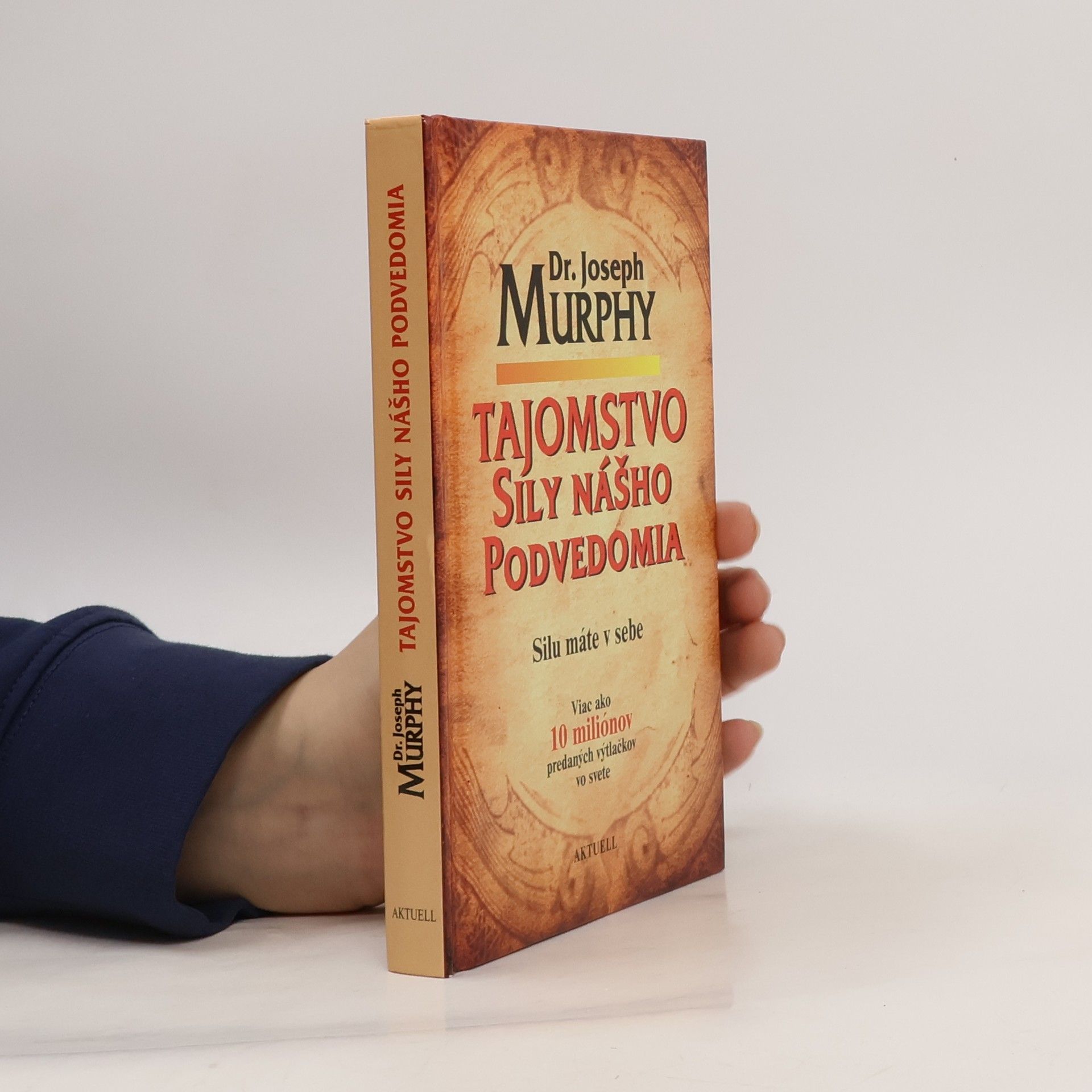 Joseph Murphy Tajomstvo sily nášho podvedomia (Silu máte v sebe)